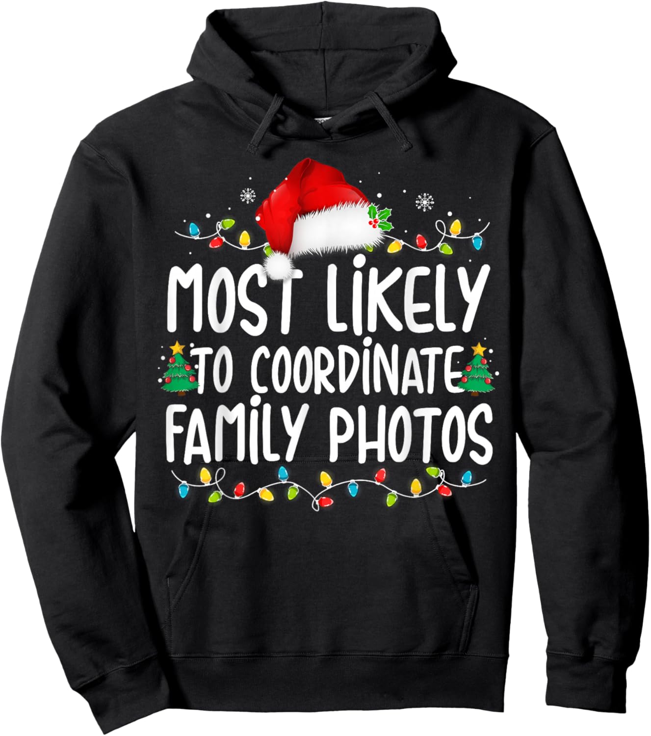 Most Likely To Coordinate Family Photos Christmas Hoodie - Hoodie | Black