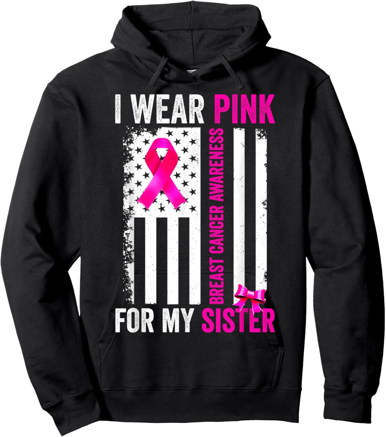 I Wear Pink For Sister Breast Cancer Awareness American Flag Hoodie - Hoodie | Black