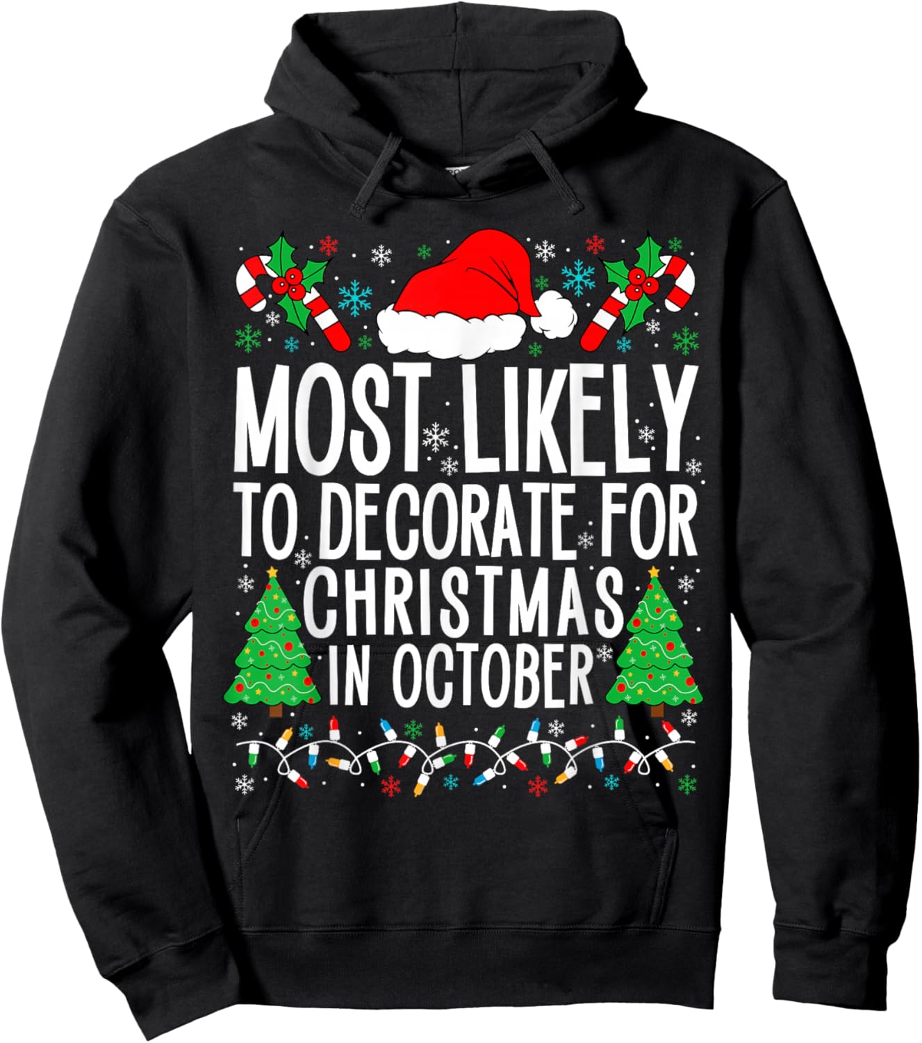 Most Likely To Decorate For Christmas In October Xmas Family Hoodie - Hoodie | Black