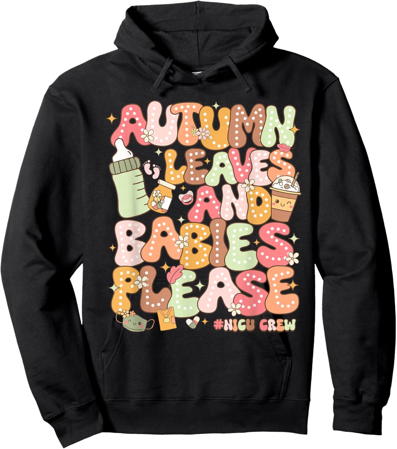 Fall NICU Nurse Autumn Leaves And Babies Hoodie - Hoodie | Black
