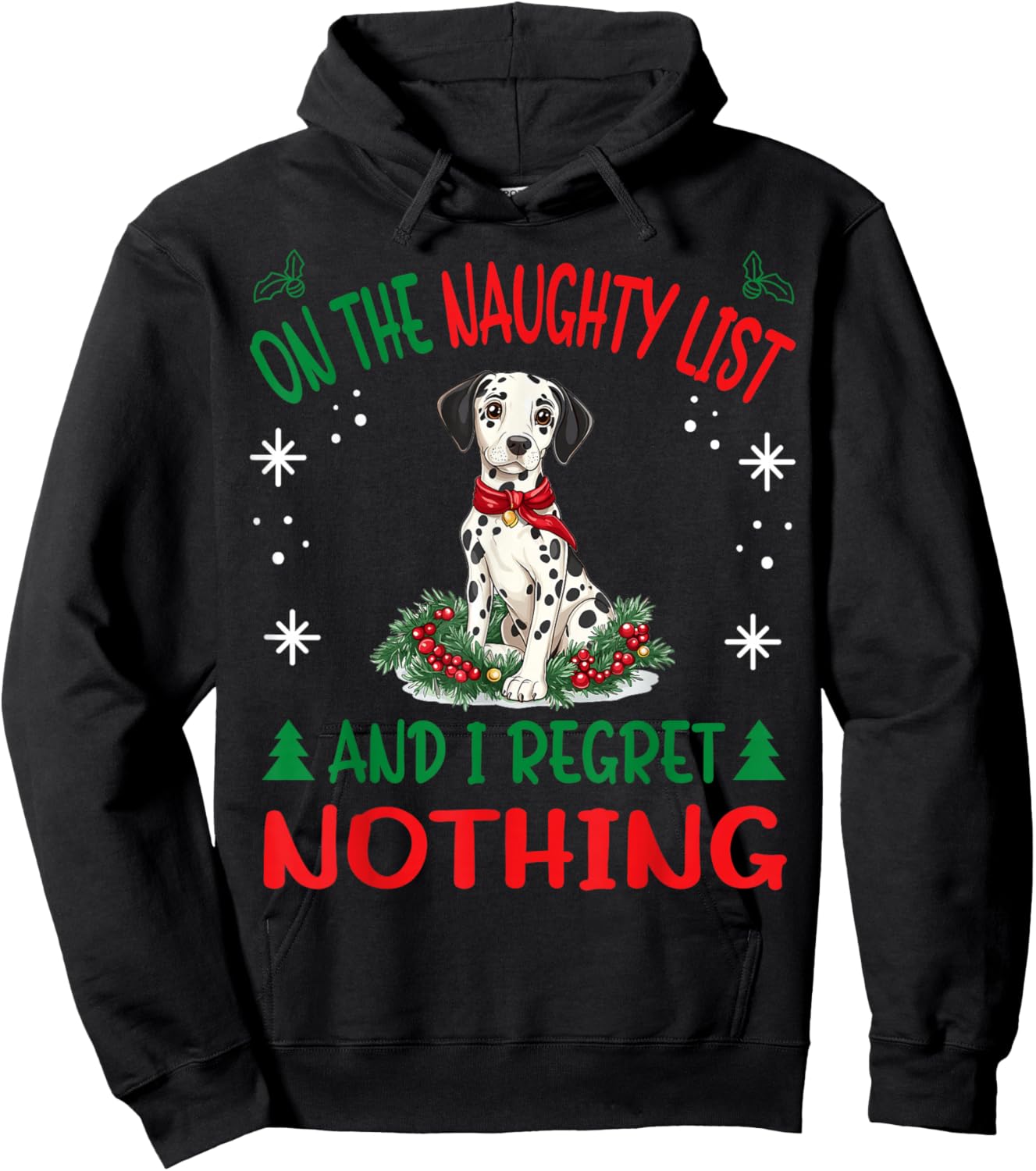 Cute Dalmatian dog Dog Christmas On The Naughty List and I Hoodie - Hoodie | Black