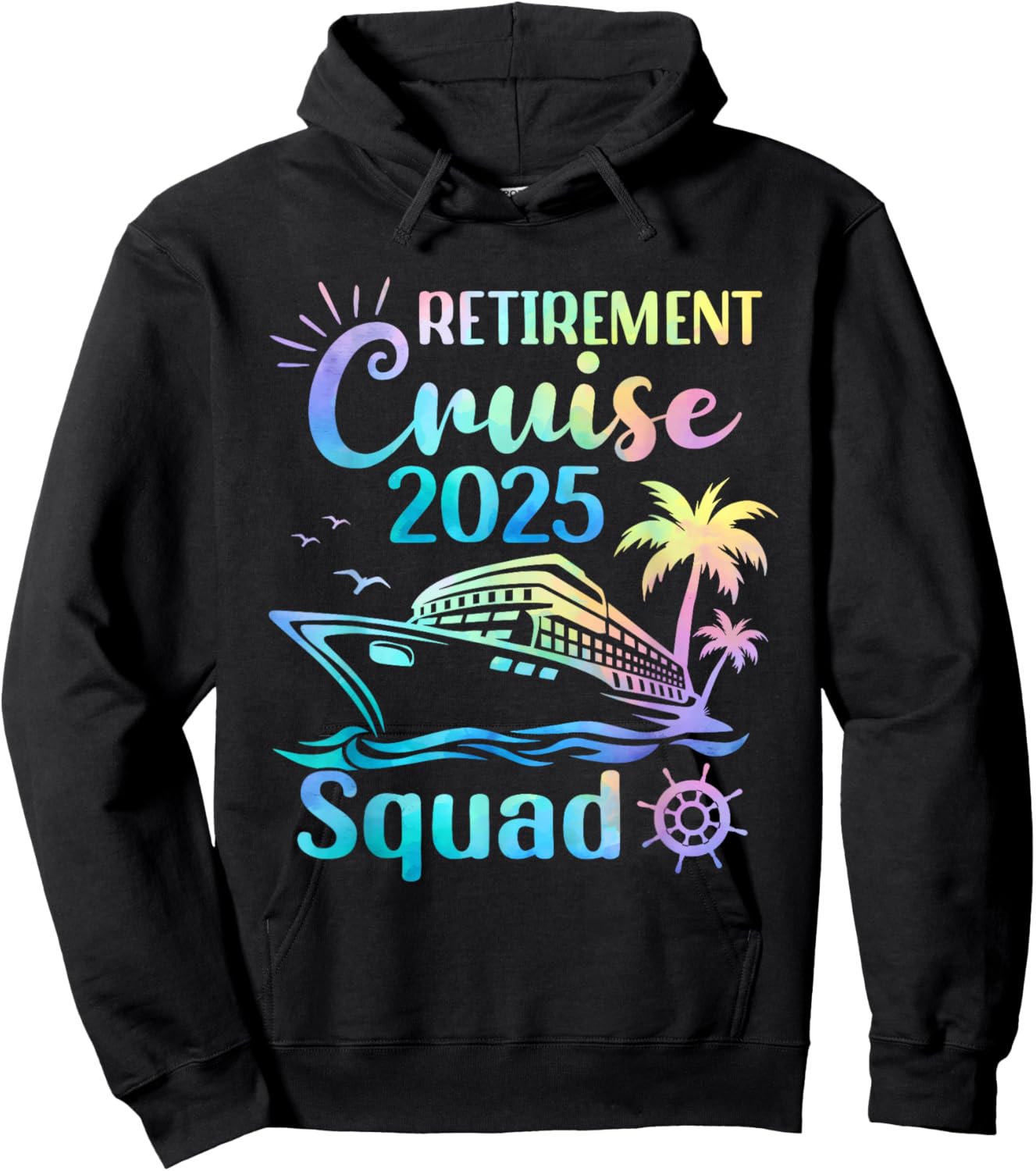 Funny Retirement Cruise 2025 Squad Tie Dye Retired Cruising Hoodie - Hoodie | Black