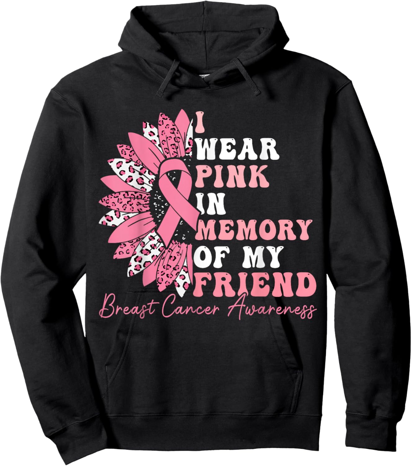 I Wear Pink In Memory Of My Friend Breast Cancer Awareness Hoodie - Hoodie | Black