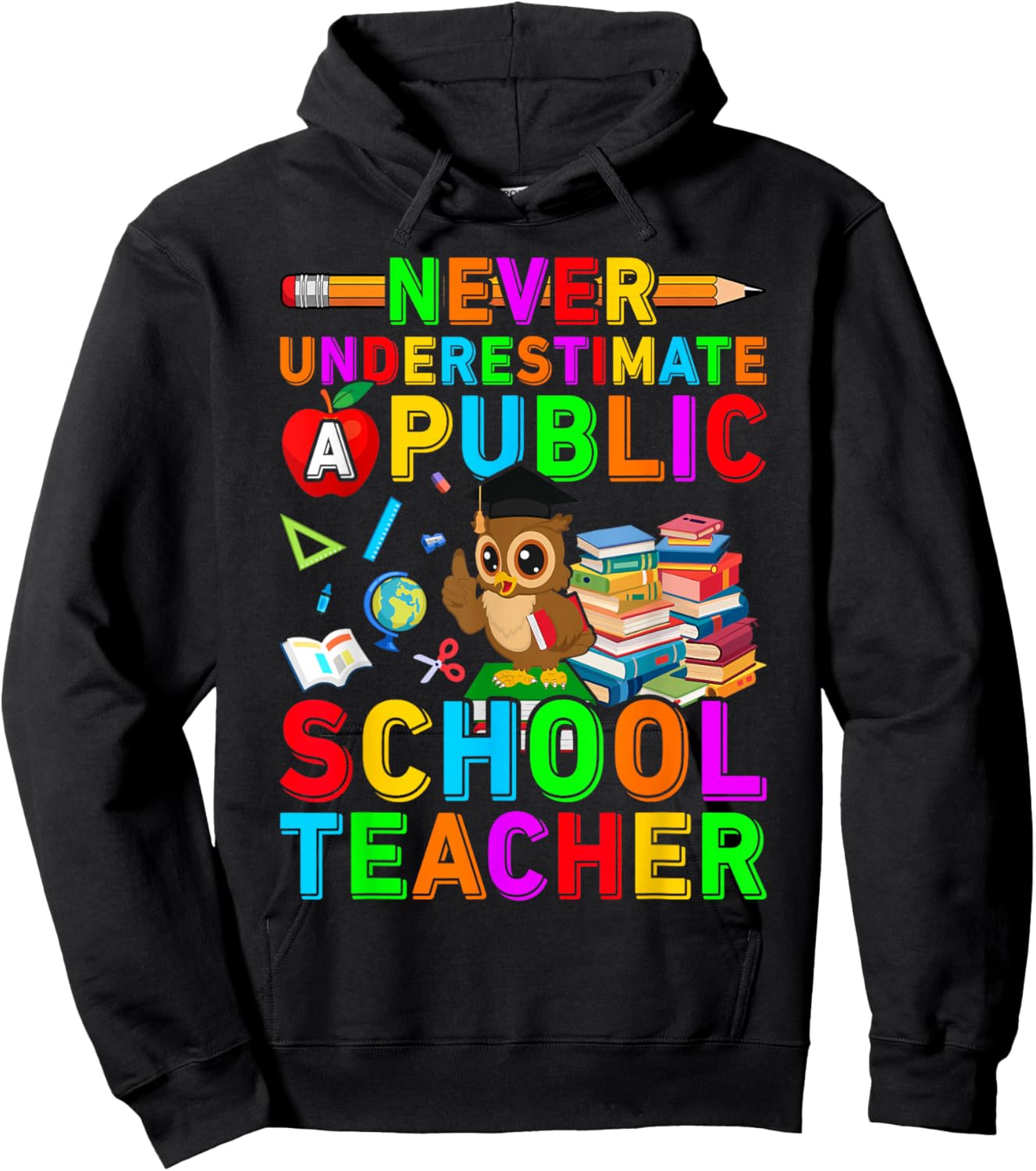 Never Underestimate a Public School Teacher Public Education Hoodie - Hoodie | Black