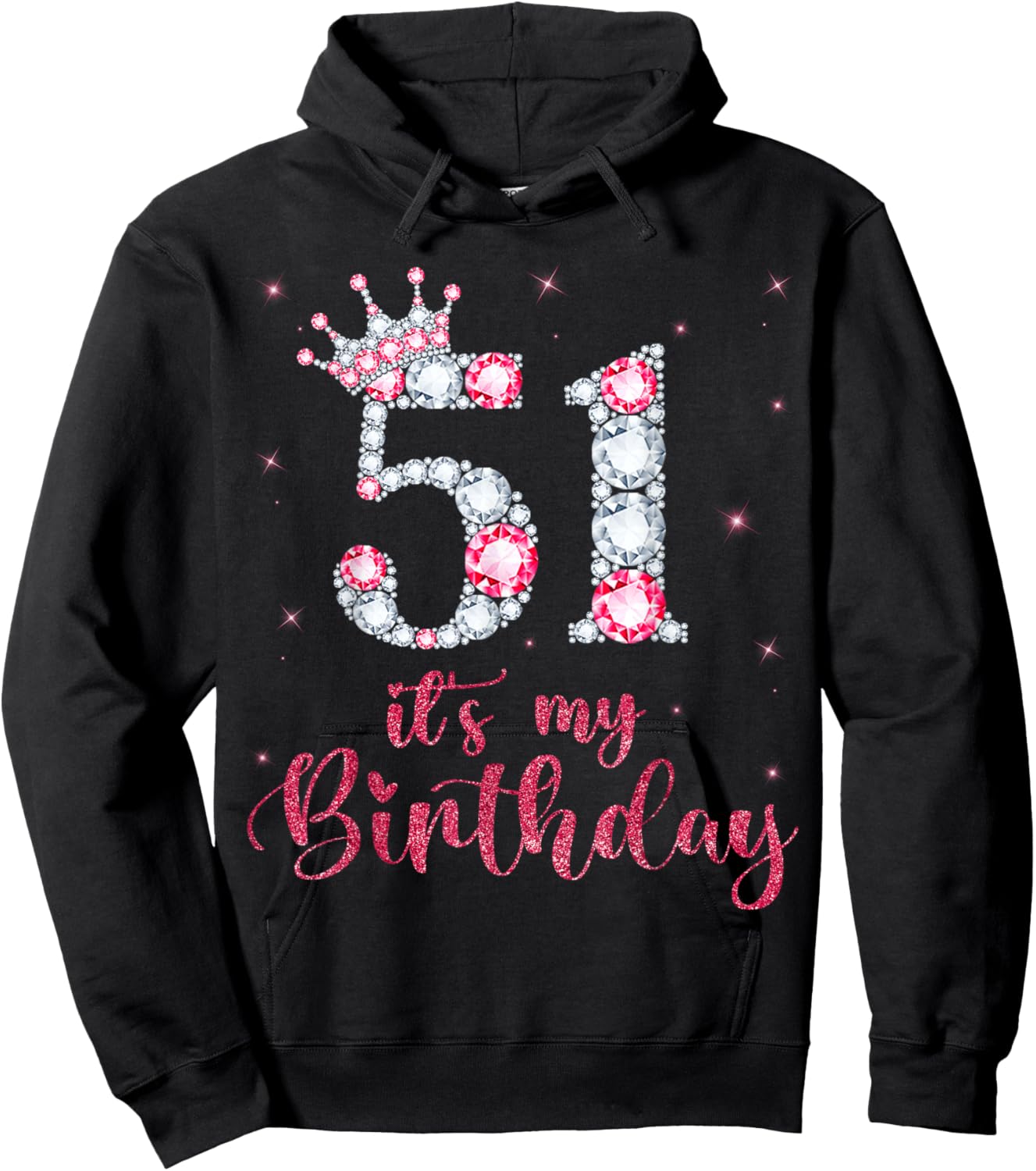 51 It's My Birthday 51 Years Old 51st Birthday Girl Lady Hoodie - Hoodie | Black