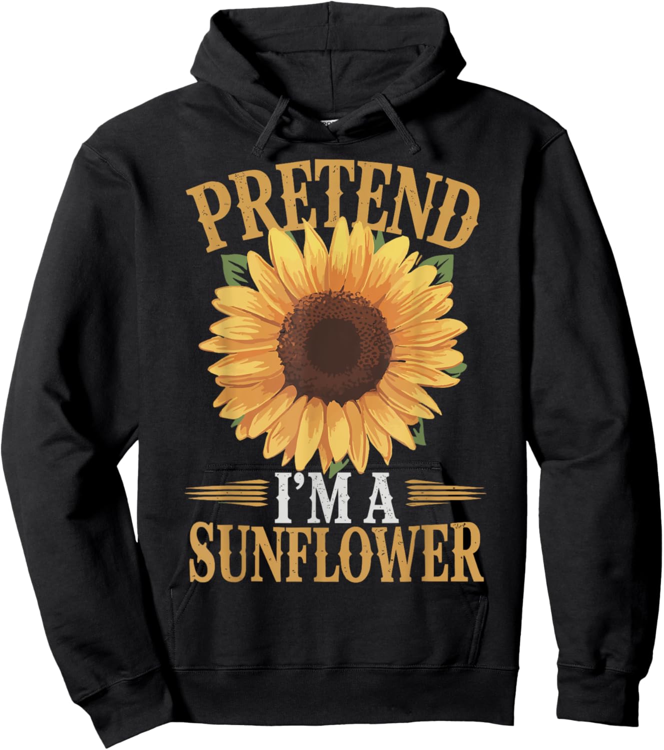 Pretend Im A Sunflower Hoodie - Hoodie | Black