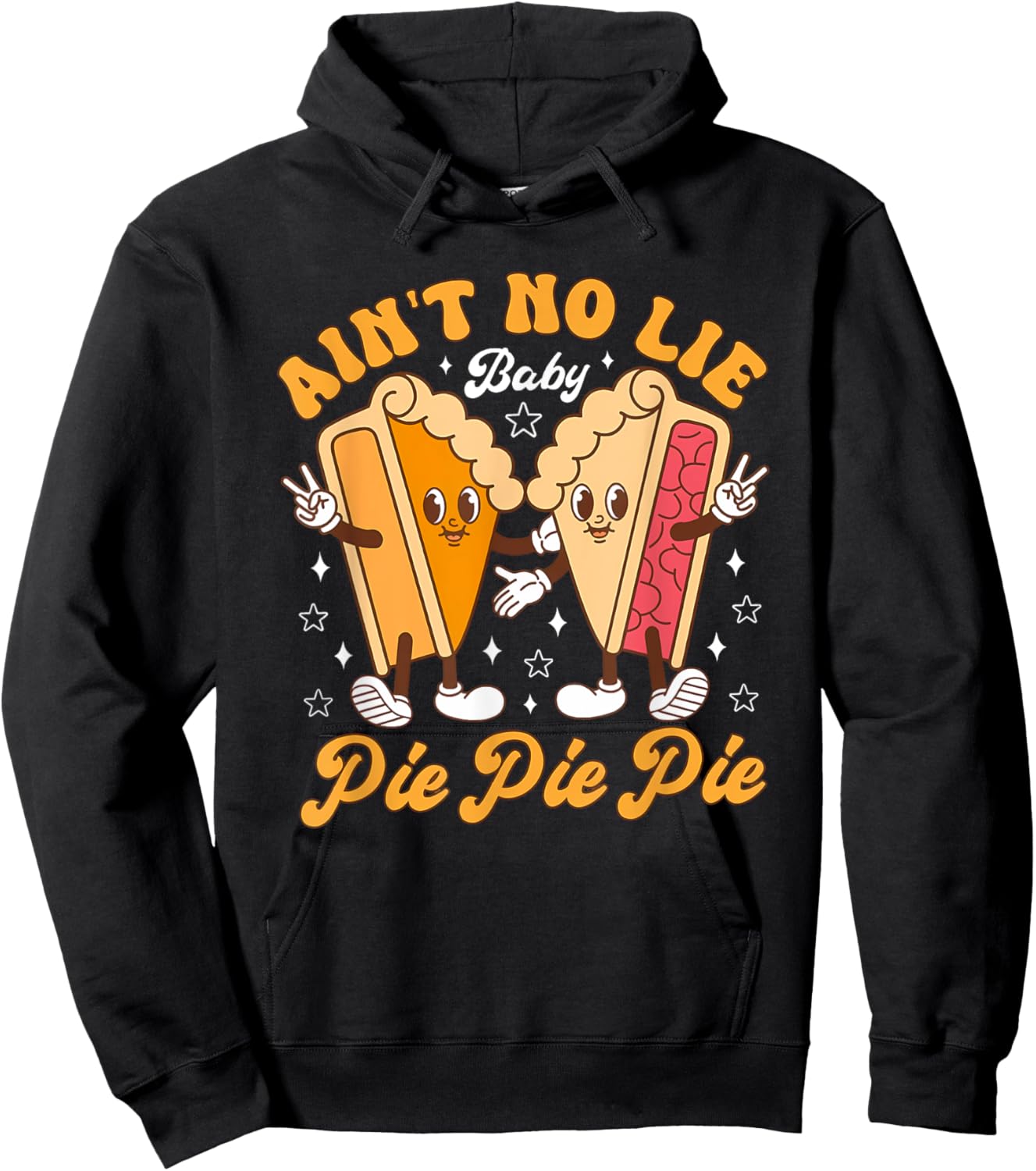 Aint's No Lie Baby Pie Thanksgiving Funny Pie Pumpkin Fall Hoodie - Hoodie | Black