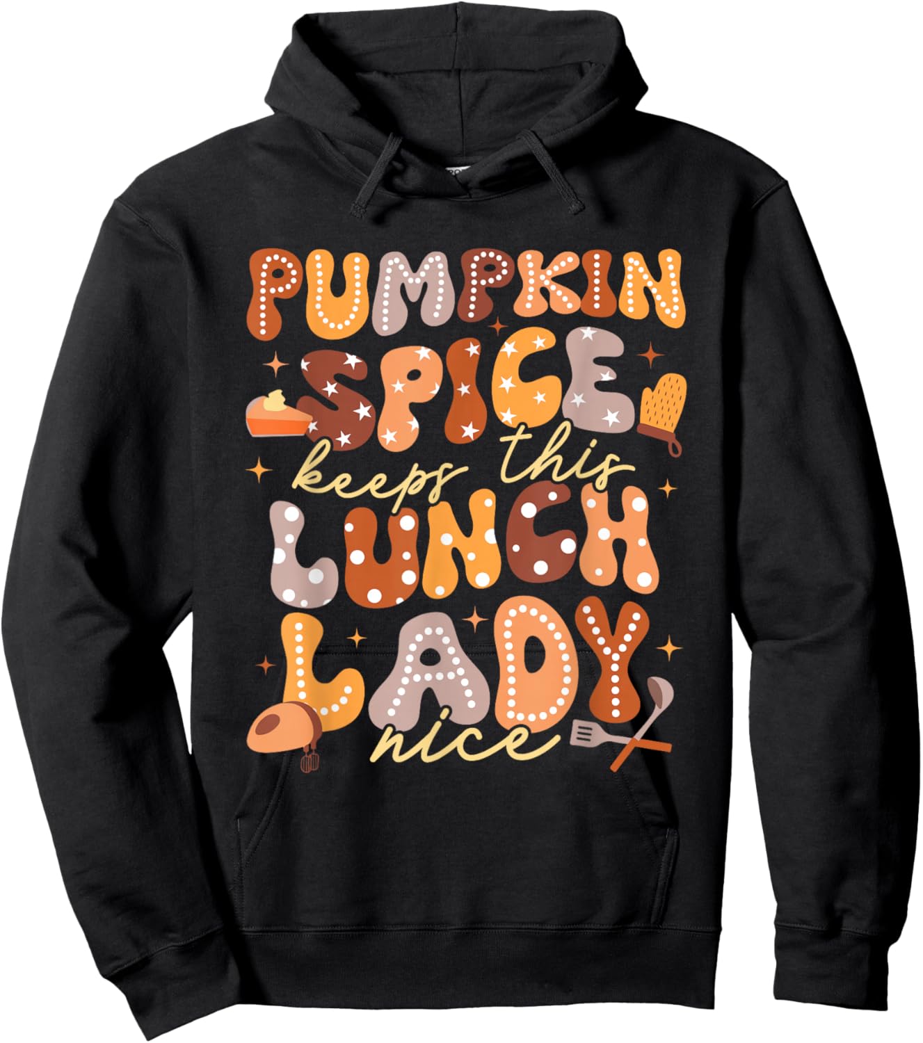 Pumpkin Spice Lunch Lady Cafeteria Crew Kitchen Fall Autumn Hoodie - Hoodie | Black