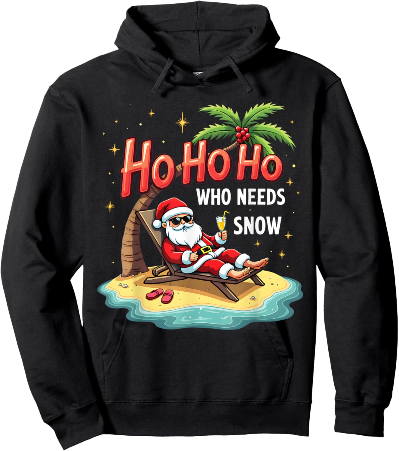 Ho Ho Ho Who Needs Snow Santa Vacation Hoodie - Hoodie | Black