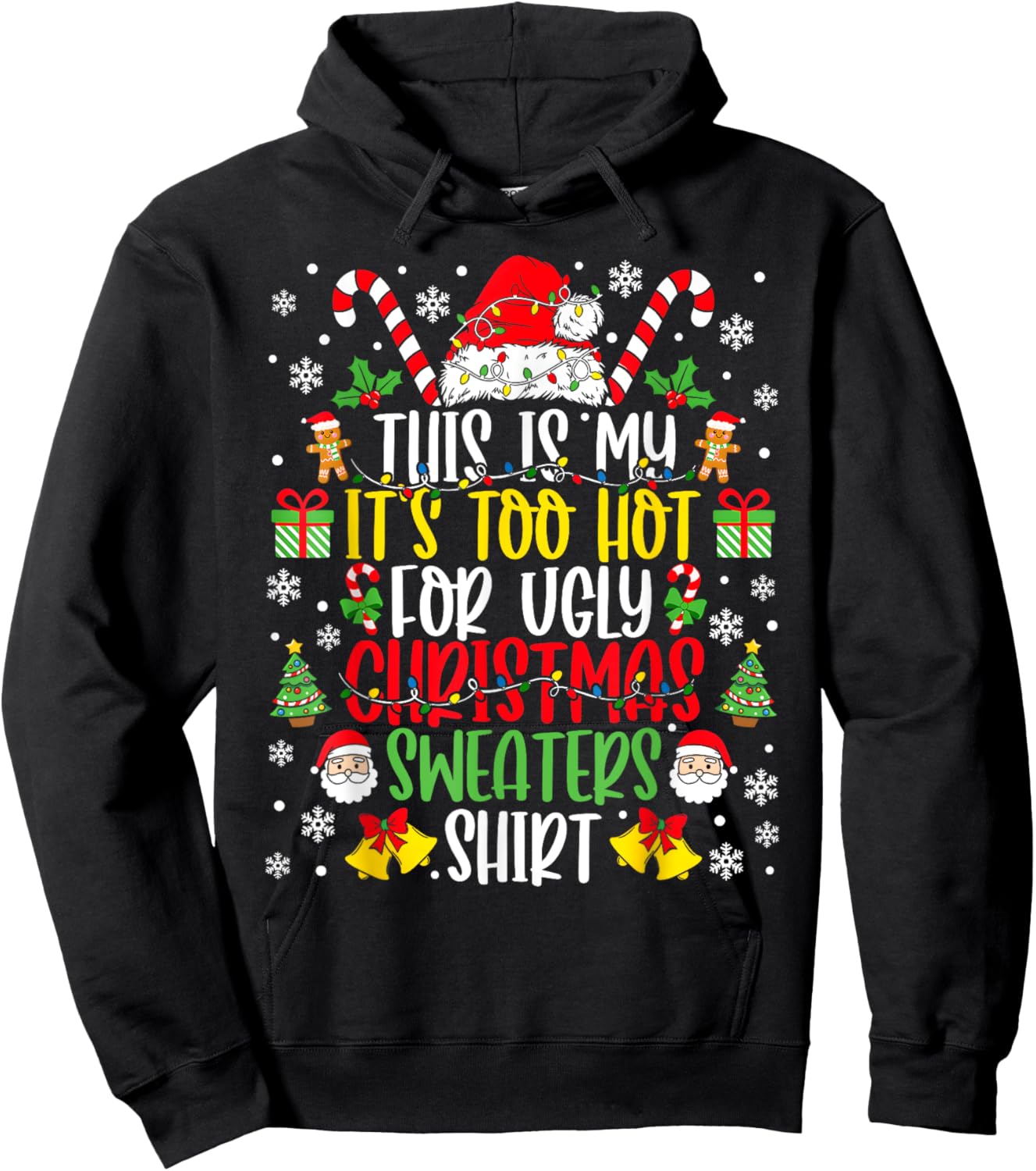 Too Hot Ugly Christmas Sweaters Funny Xmas Men Women Family Hoodie - Hoodie | Black
