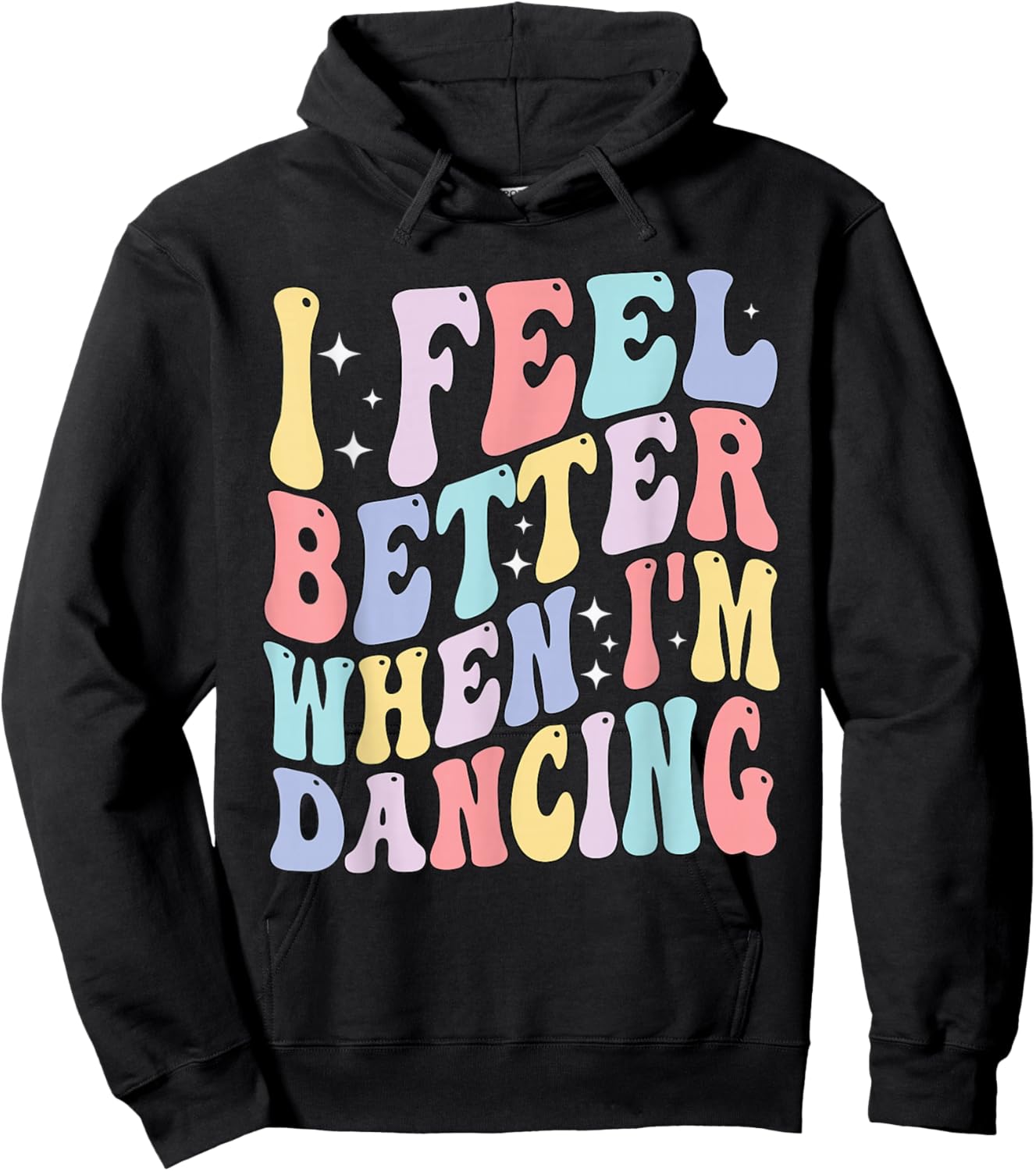 Groovy I Feel Better When I'm Dancing Ballet Dancer Girls Hoodie - Hoodie | Black