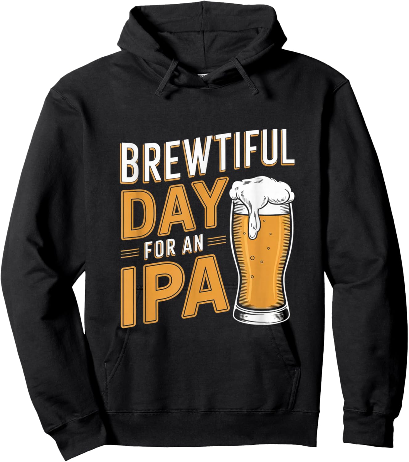 Funny IPA Beer Pun - Brewtiful Day For An IPA Hoodie - Hoodie | Black