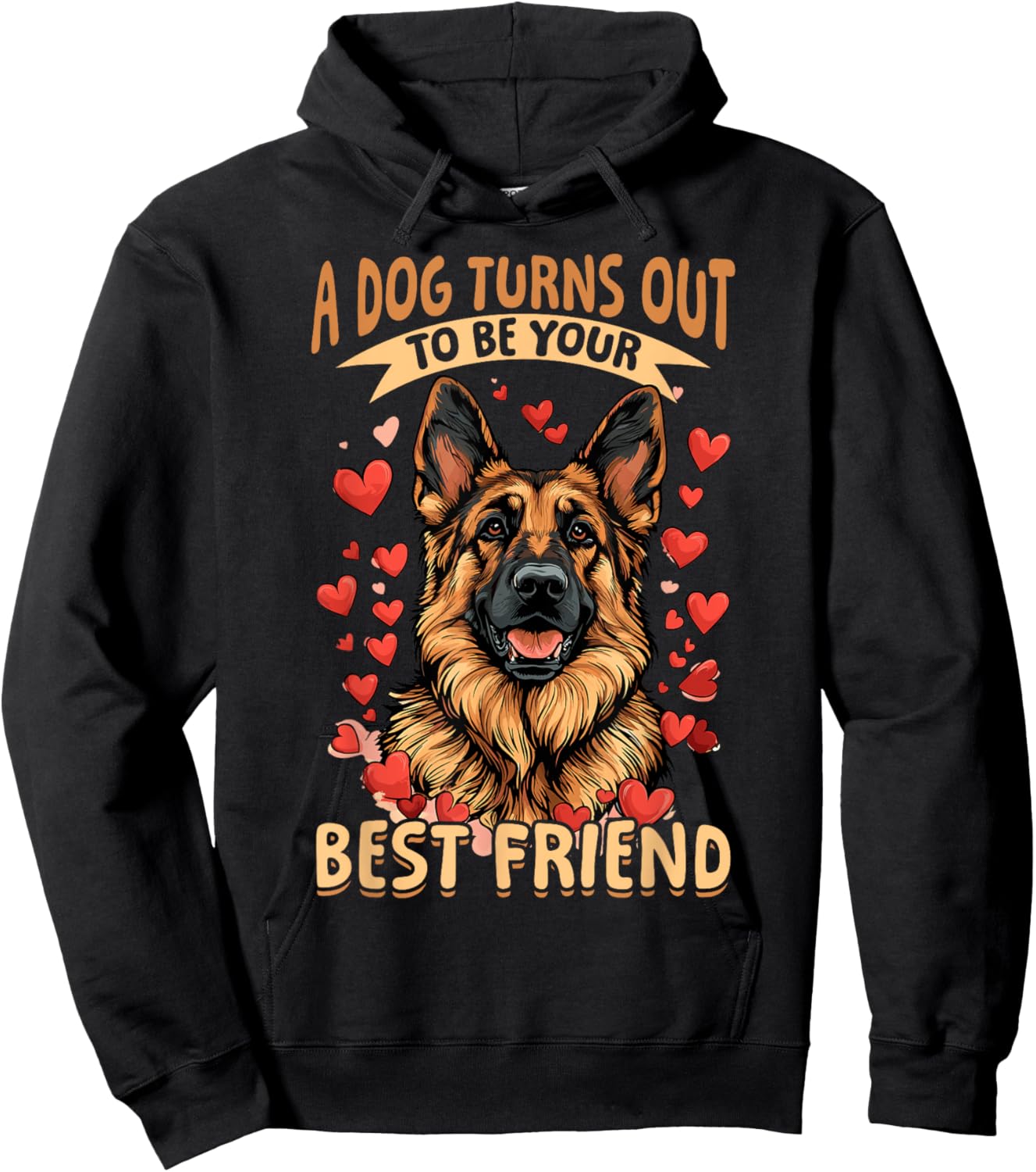German Shepherd Dog Breed A dog Turns out to be your best Hoodie - Hoodie | Black