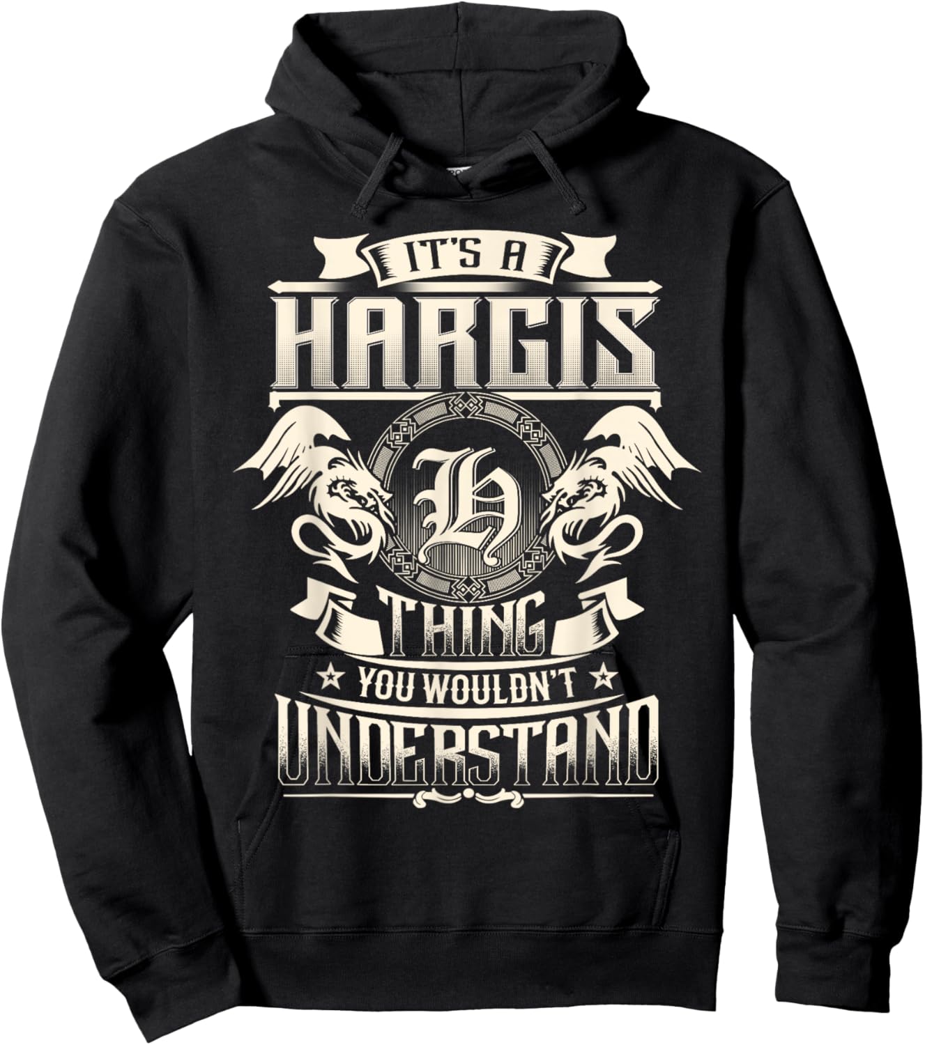 It's A HARGIS Thing You Wouldn't Understand Family Name Hoodie - Hoodie | Black