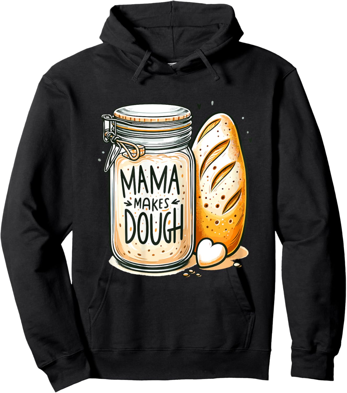 Mama makes the dough Sourdough Bread Mom Homemade Hoodie - Hoodie | Black