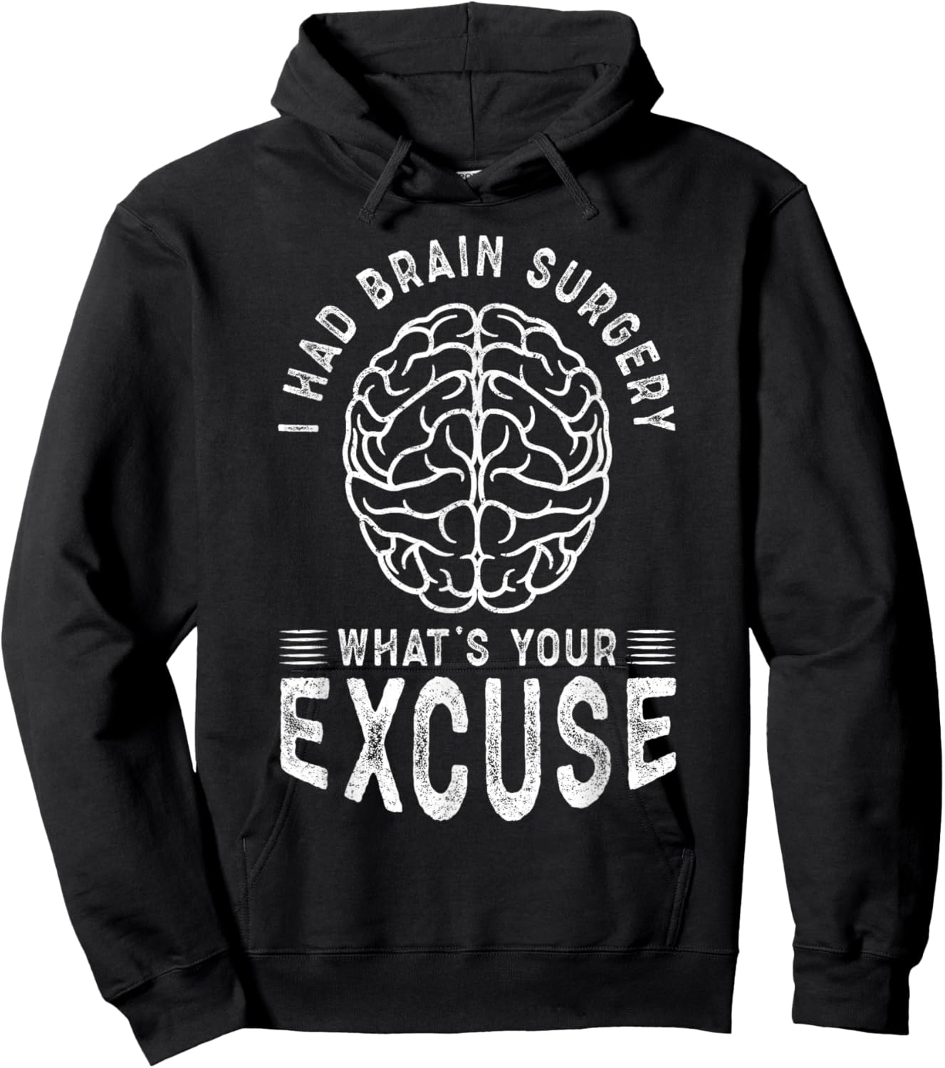 I Had Brain Surgery What's Your Excuse Hoodie - Hoodie | Black