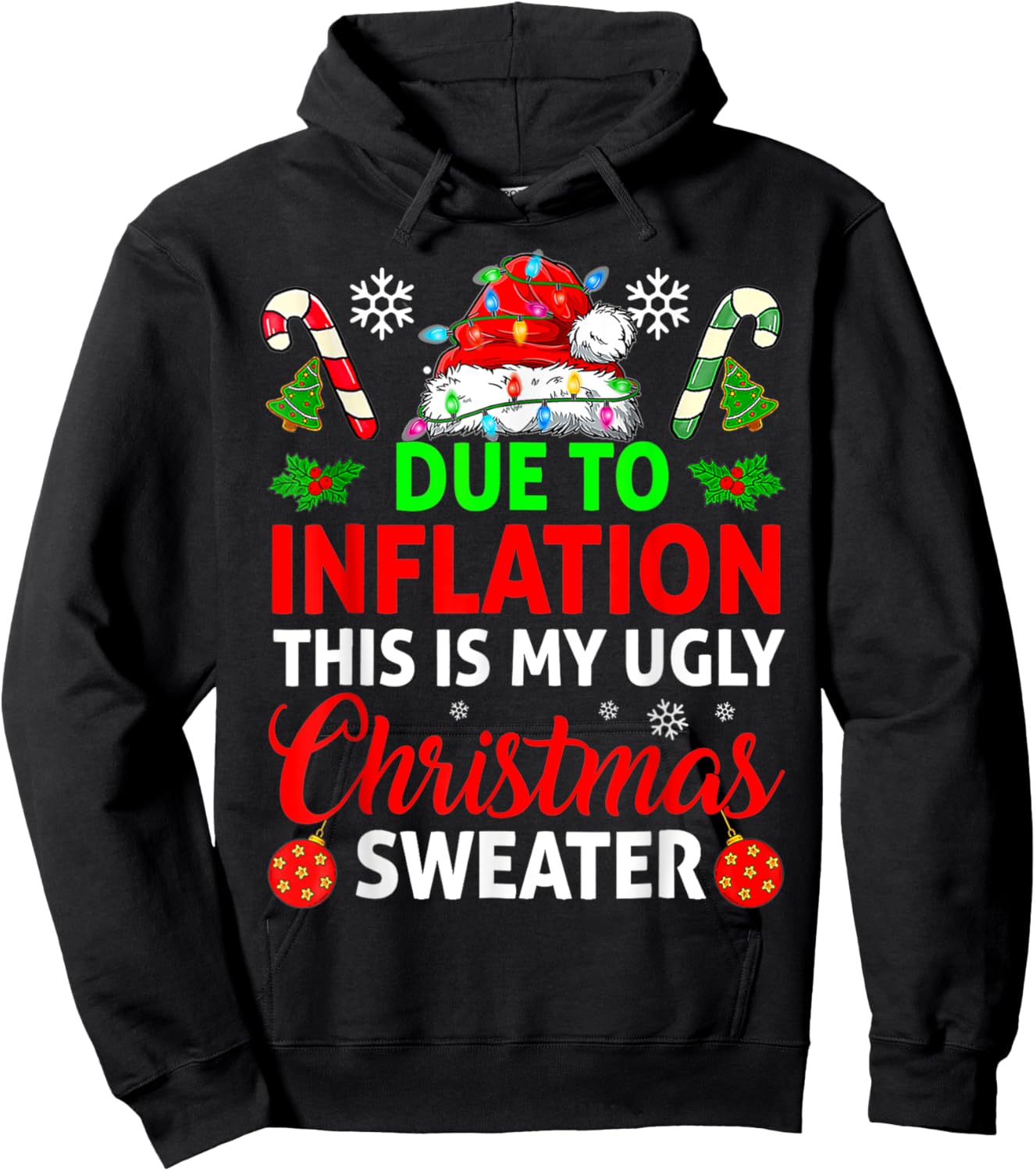 Due To Inflation This Is My Ugly Sweater For Christmas Hoodie - Hoodie | Black