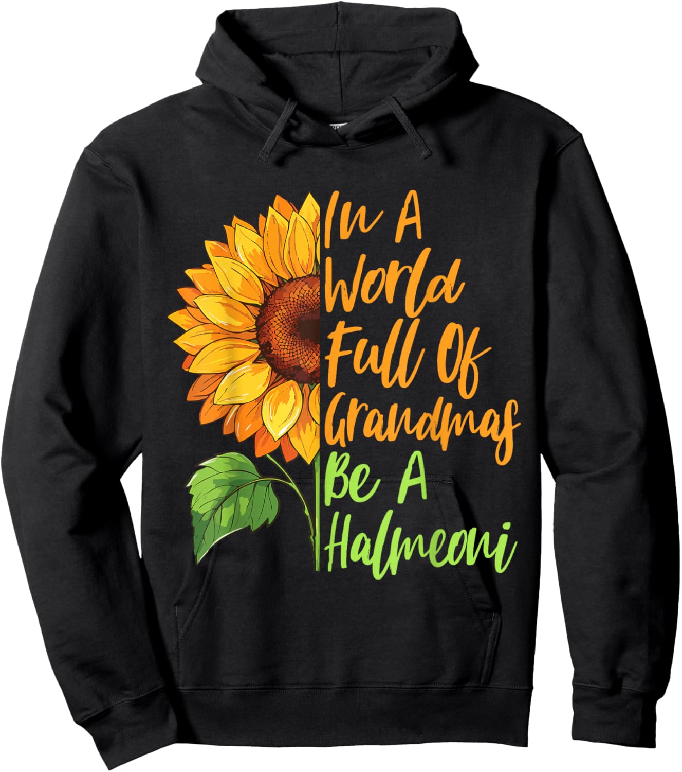 In A World Full Of Grandmas Be A Halmeoni Korean Grandma Hoodie - Hoodie | Black
