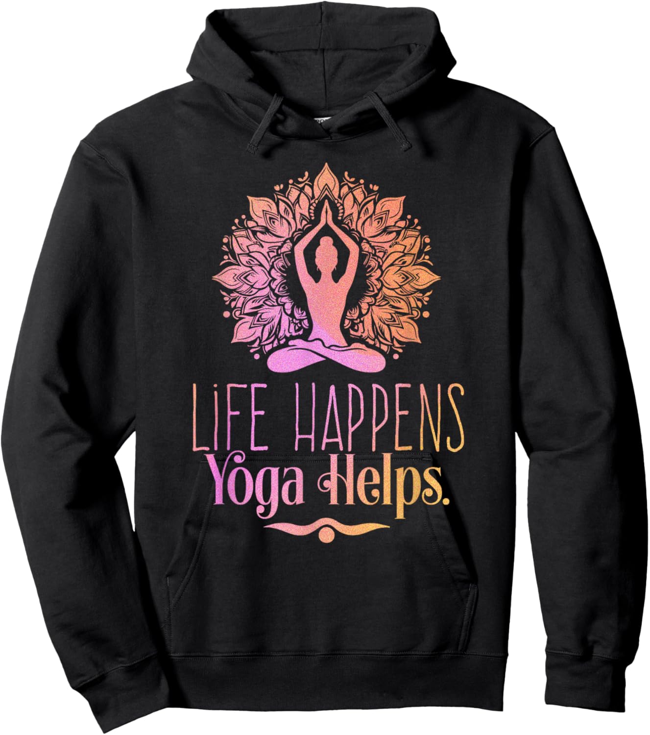 Life Happens Yoga Helps Cute Motivation Hoodie - Hoodie | Black