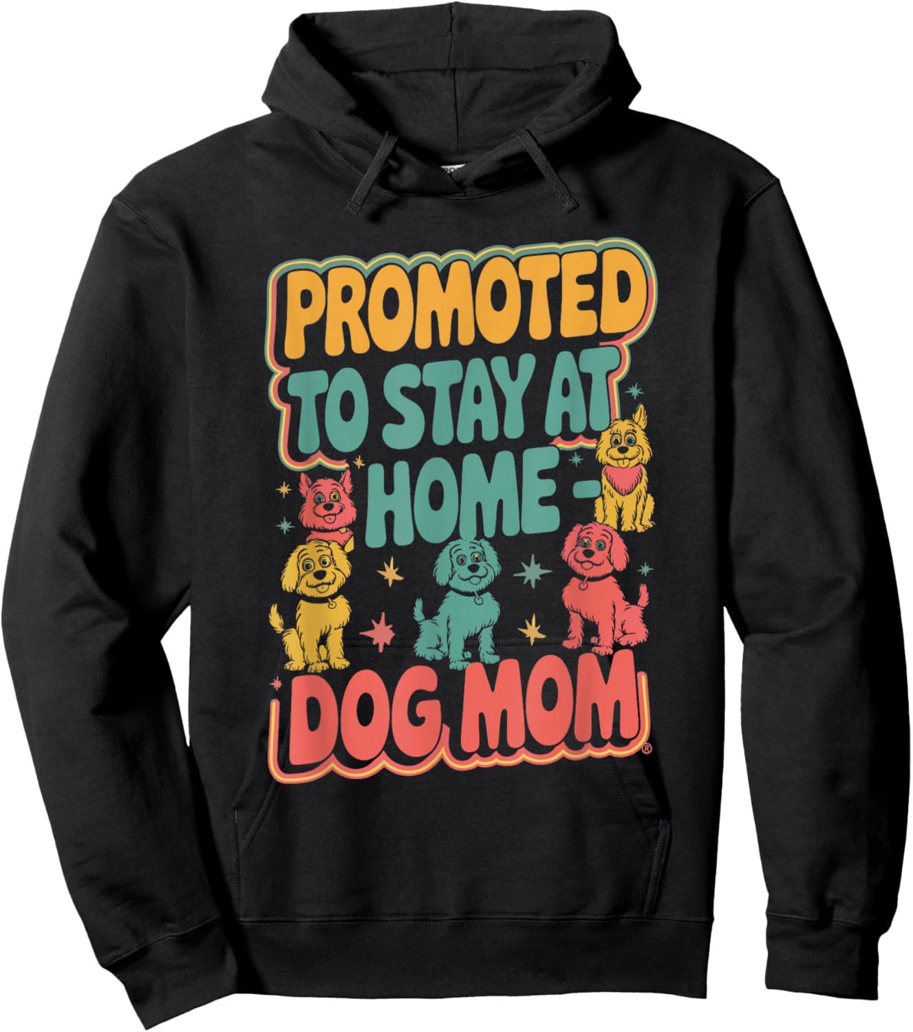 Promoted To Stay At Home Dog Mom Hoodie - Hoodie | Black