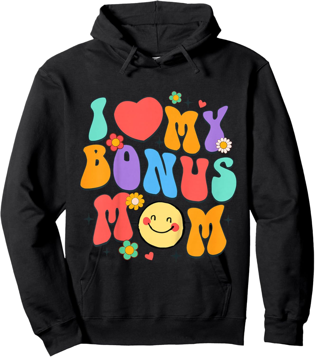 Step Mom Bonus Mama Mother’s Day I Love My Bonus Mom Hoodie - Hoodie | Black