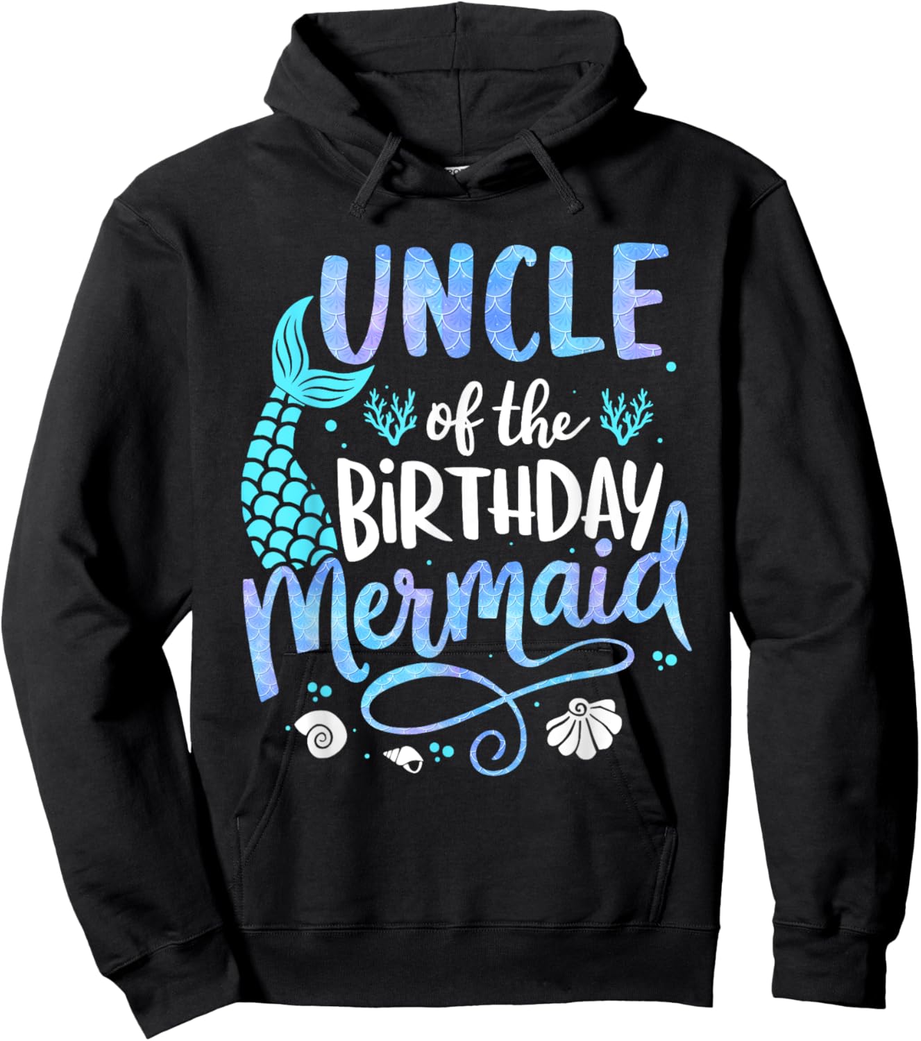 Uncle Of The Birthday Mermaid Matching Family Party Father Hoodie - Hoodie | Black