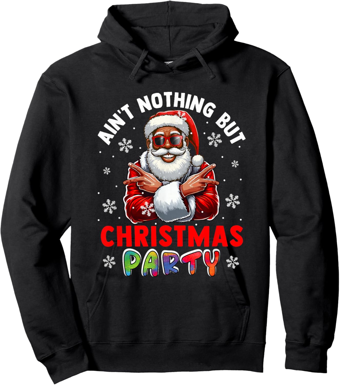 Ain't Nothing But Christmas Party Proud Black Afro Santa Hoodie - Hoodie | Black