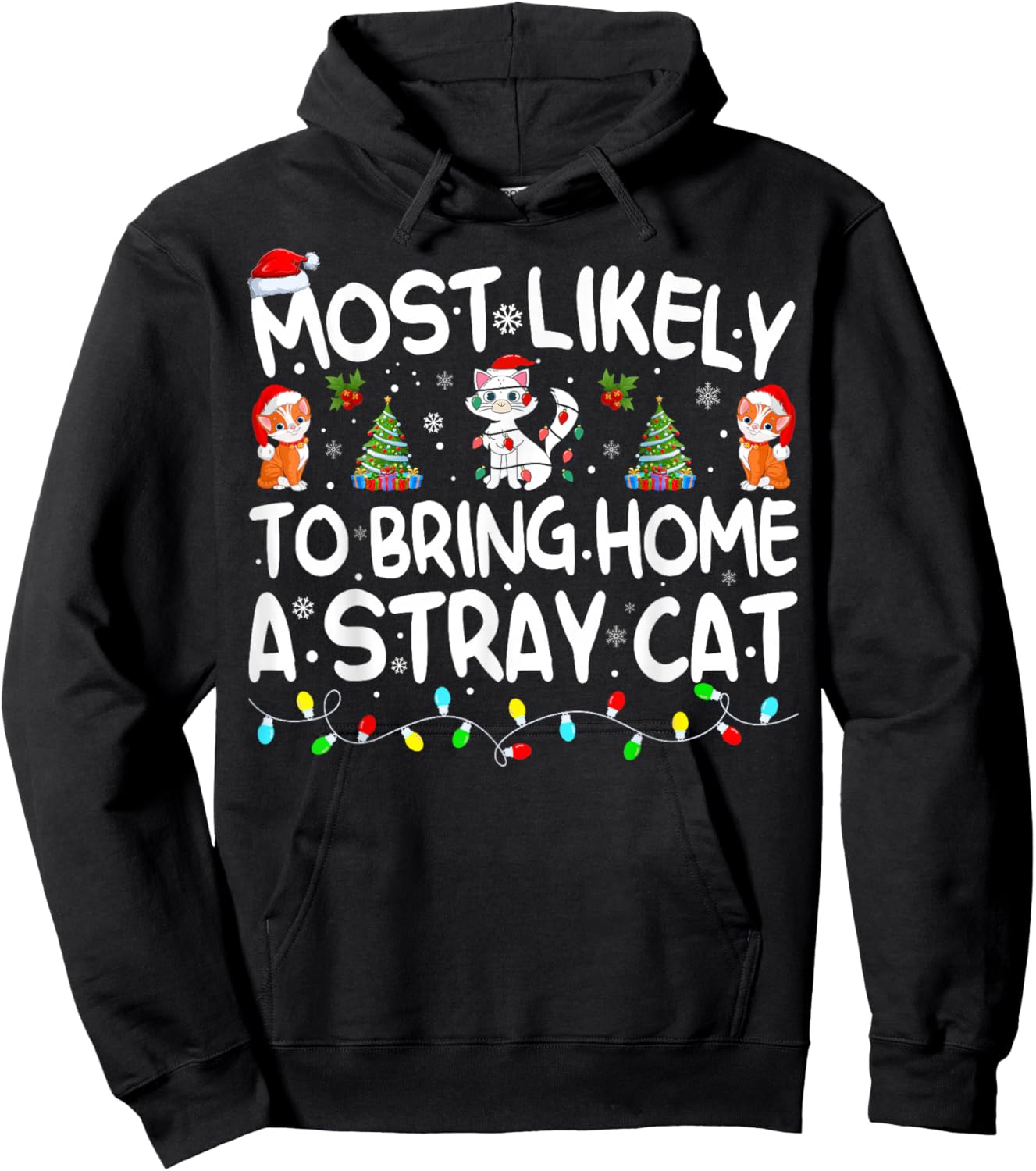 Most Likely To Bring Home A Stray Cat Matching Christmas Hoodie - Hoodie | Black