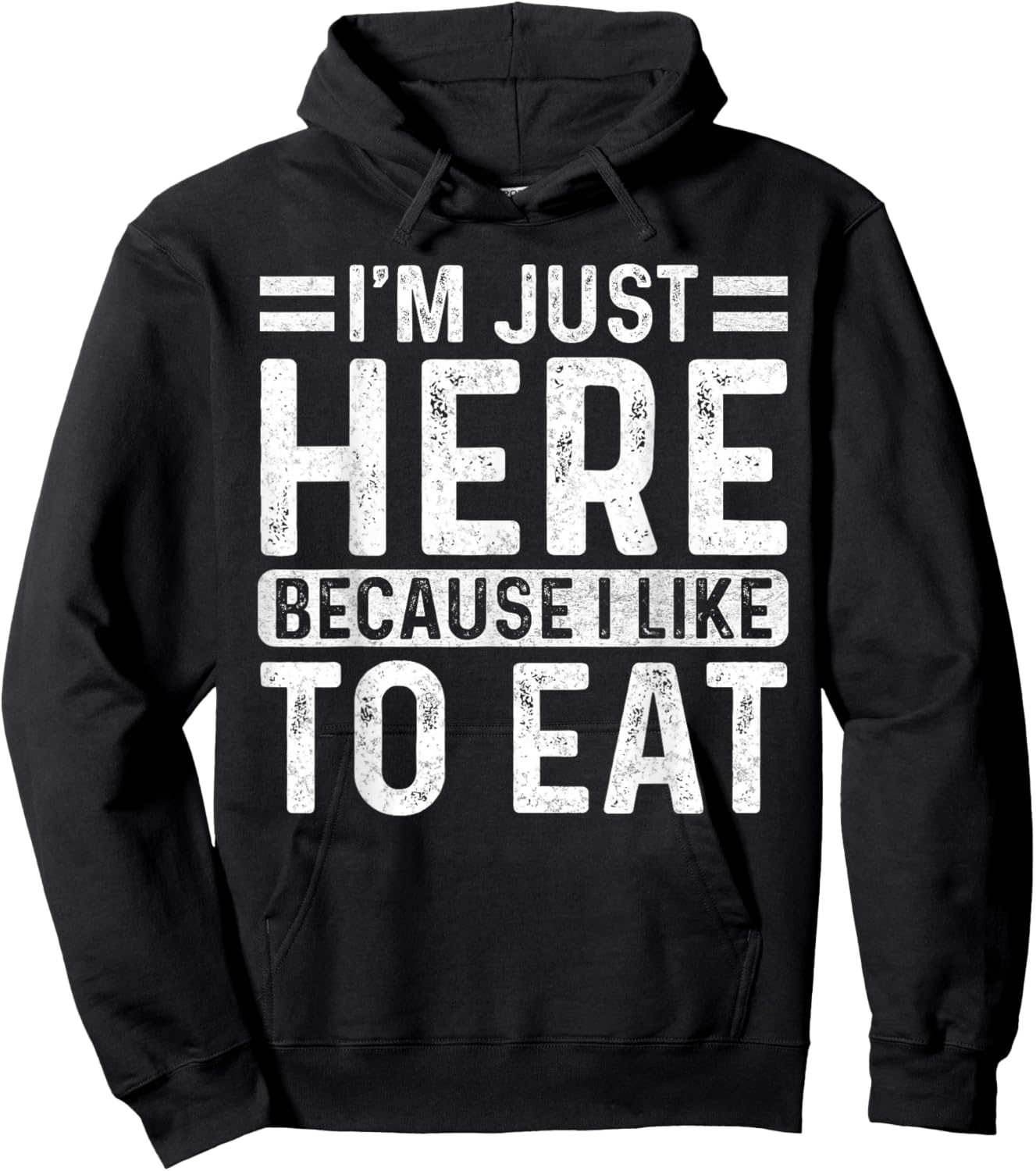 Funny Gym Saying Sport - I'm Just Here Because I Like to Eat Hoodie - Hoodie | Black