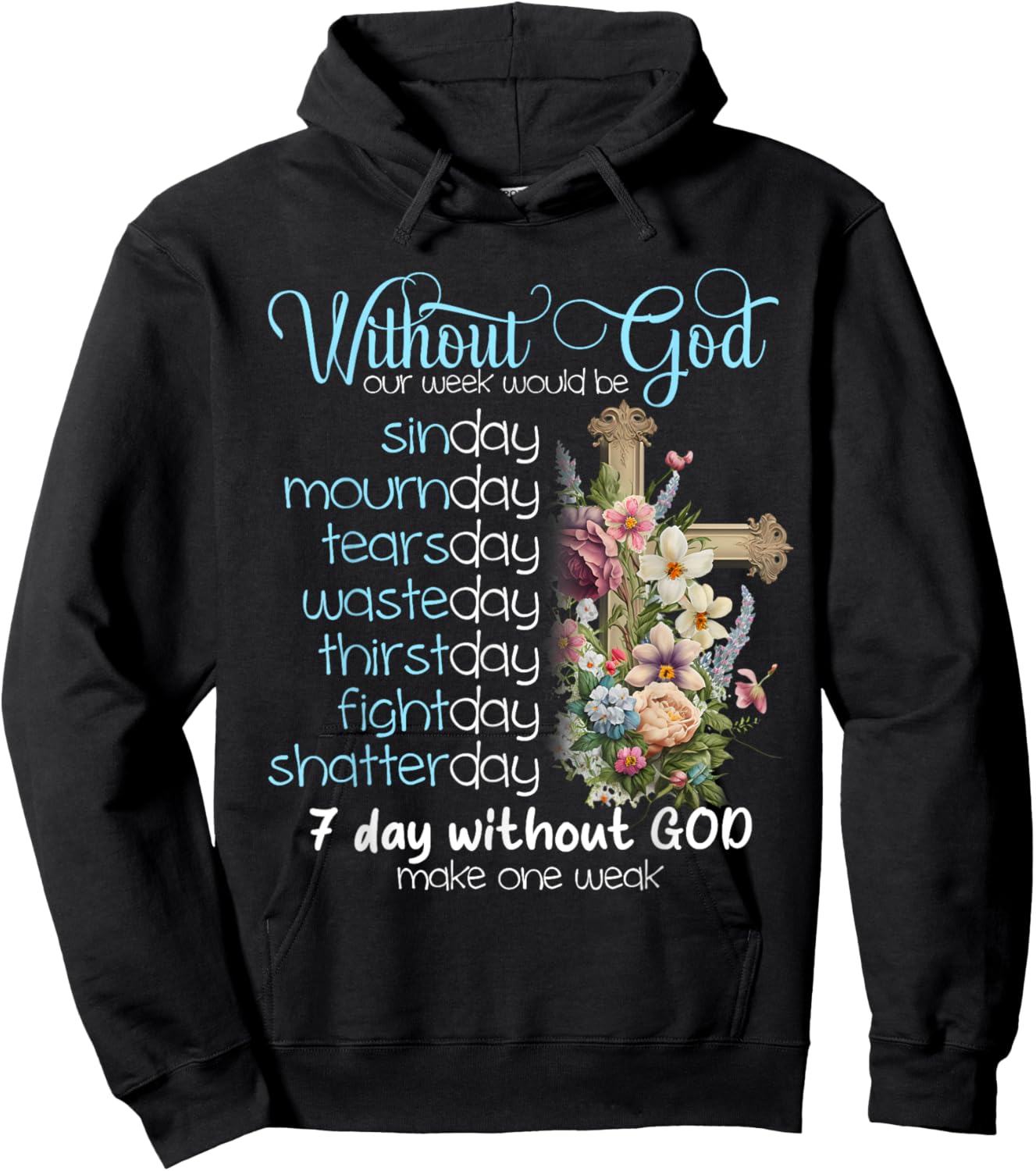 Without God Our Week Would Be Sinday Easter Day Hoodie - Hoodie | Black