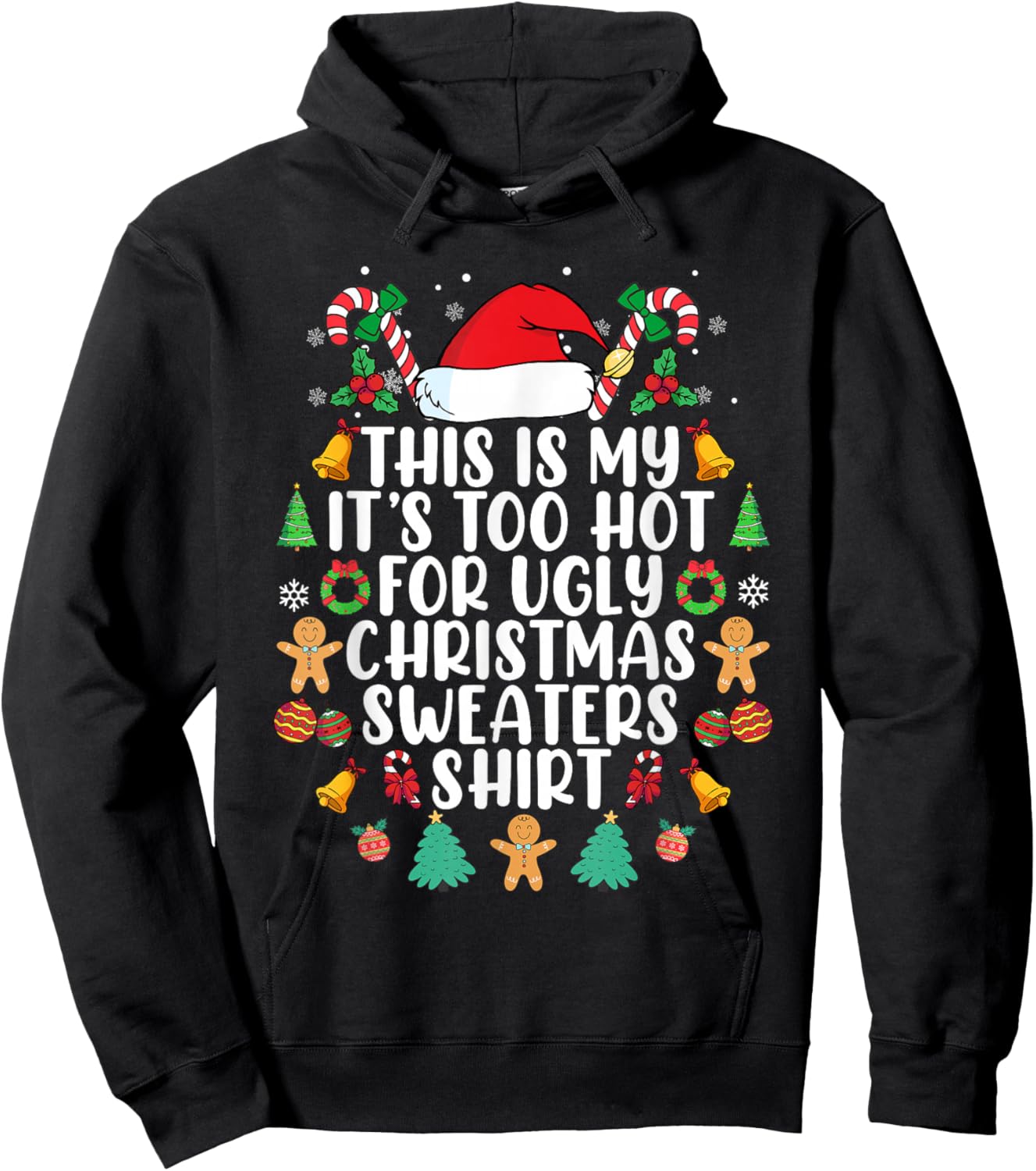 This Is My It's Too Hot For Ugly Christmas Sweaters Hoodie - Hoodie | Black