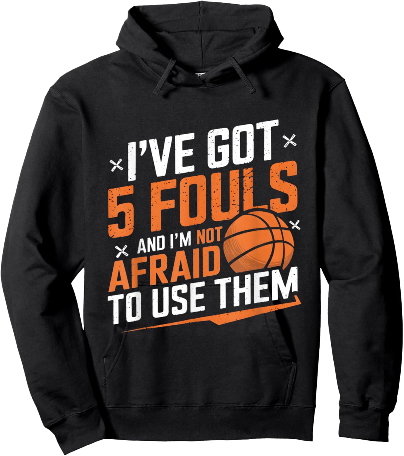 Funny Basketball Player Saying I Got 5 Fouls 2025 Men Boys Hoodie - Hoodie | Black