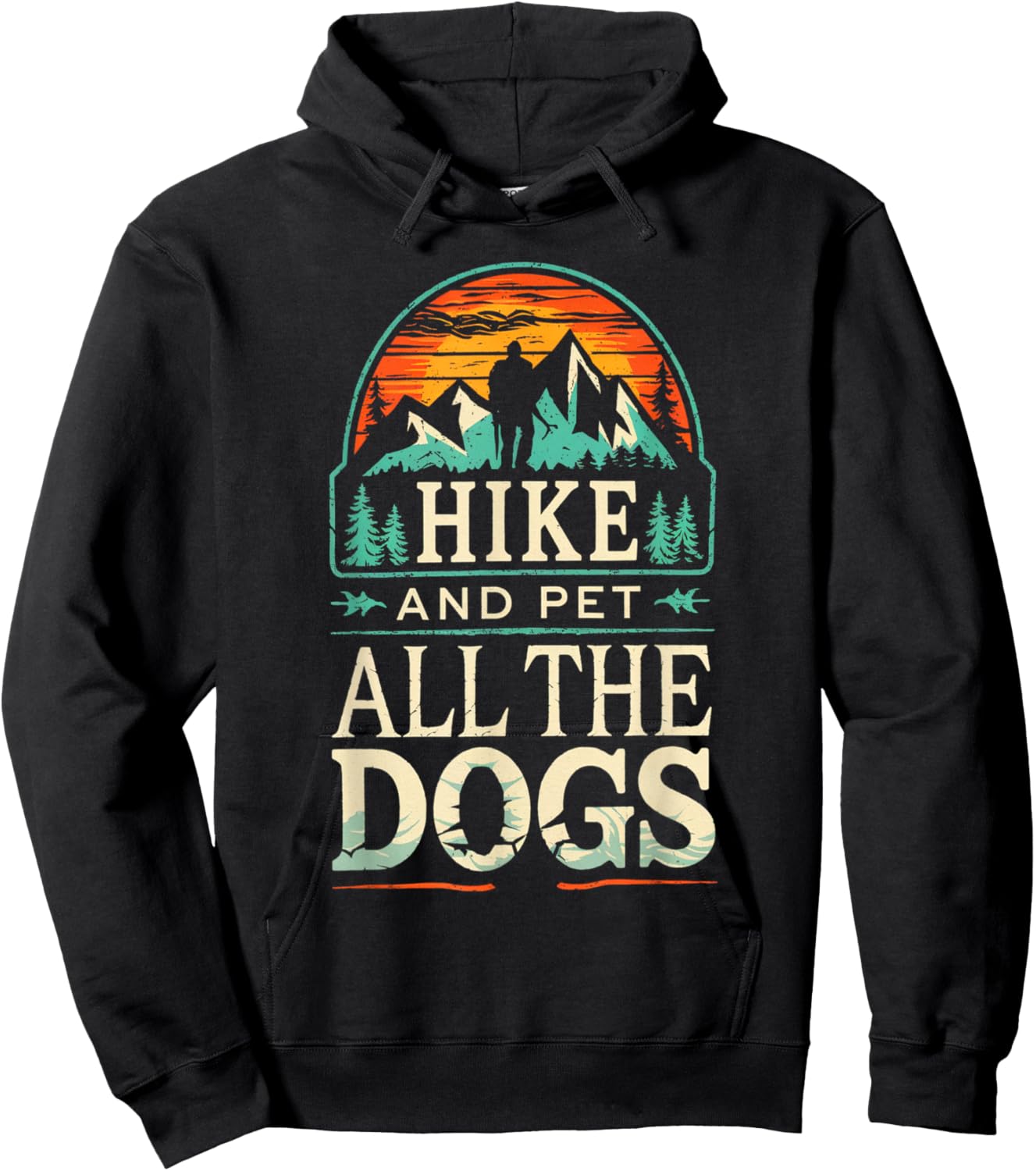 Hiking With My Dogs Hike And Pet All The Dogs Mountain Hoodie - Hoodie | Black