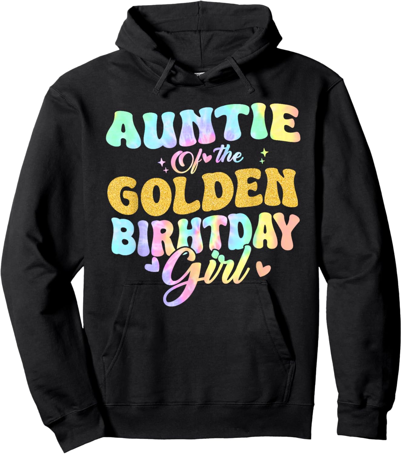 Auntie Of The Golden Birthday Girl Family Matching Tie Dye Hoodie - Hoodie | Black