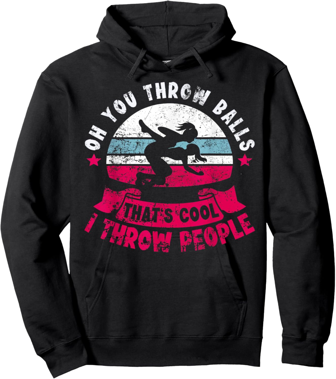 Wrestler Funny Oh You Throw Balls I Throw People Wrestling Hoodie - Hoodie | Black