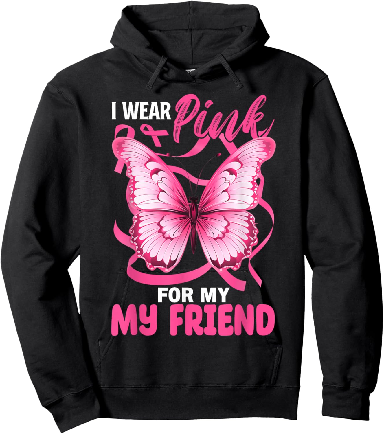 I Wear Pink For My Friend Breast Cancer Awareness Butterfly Hoodie - Hoodie | Black