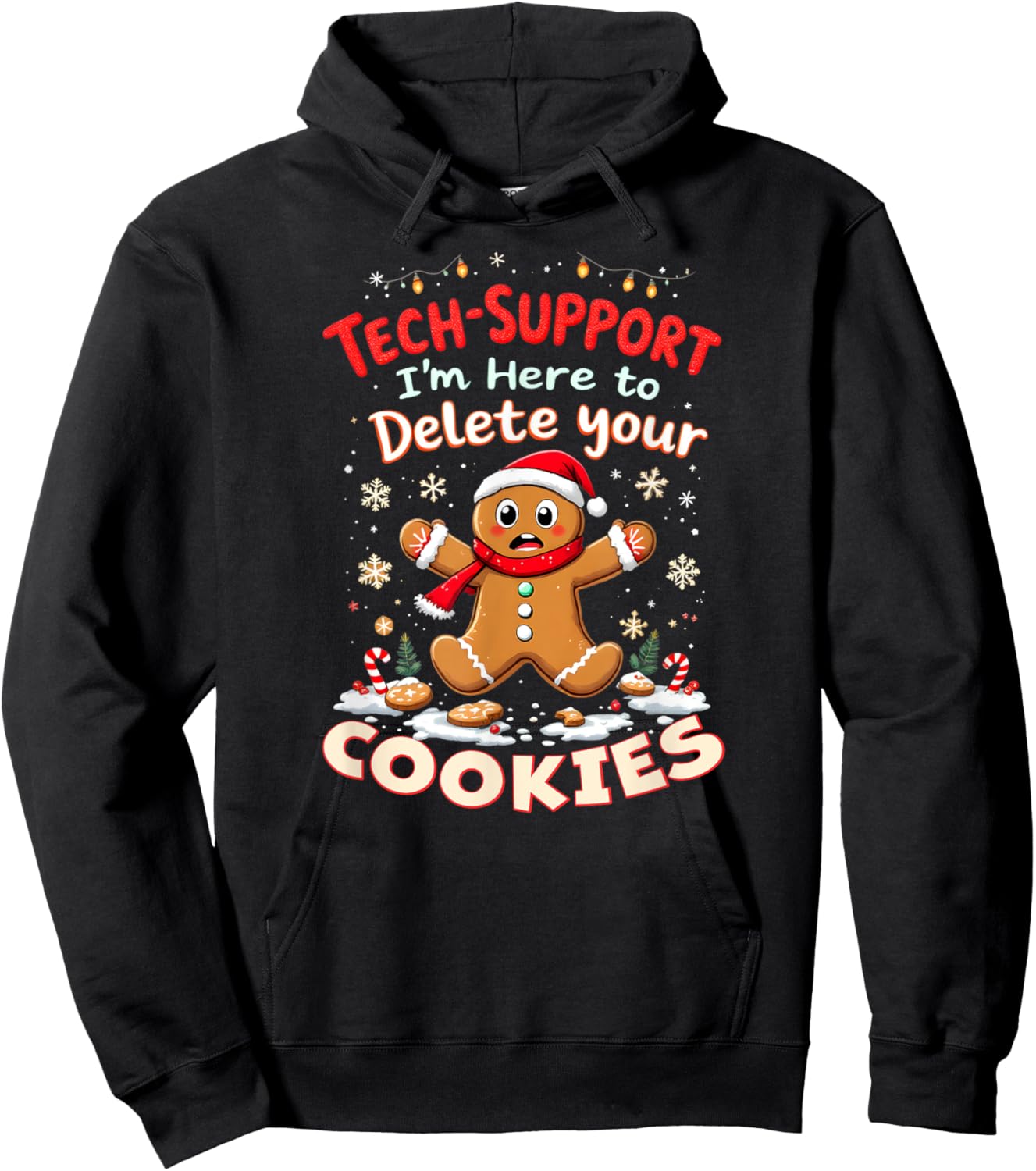 Tech Support Gingerbread Here to Delete Your Cookies! Hoodie - Hoodie | Black
