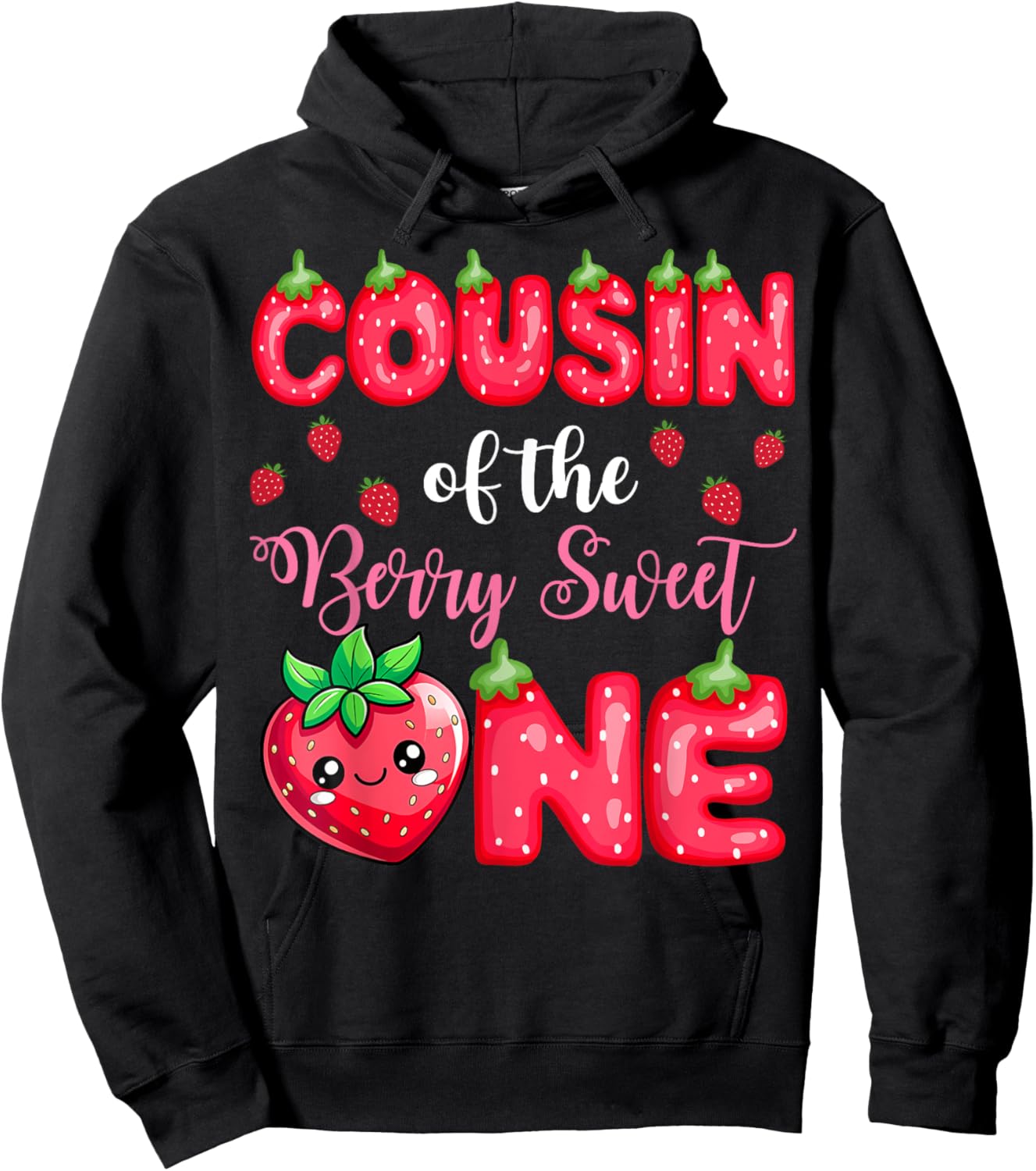 Cousin Of The Berry Sweet One 1St Birthday Strawberry Hoodie - Hoodie | Black