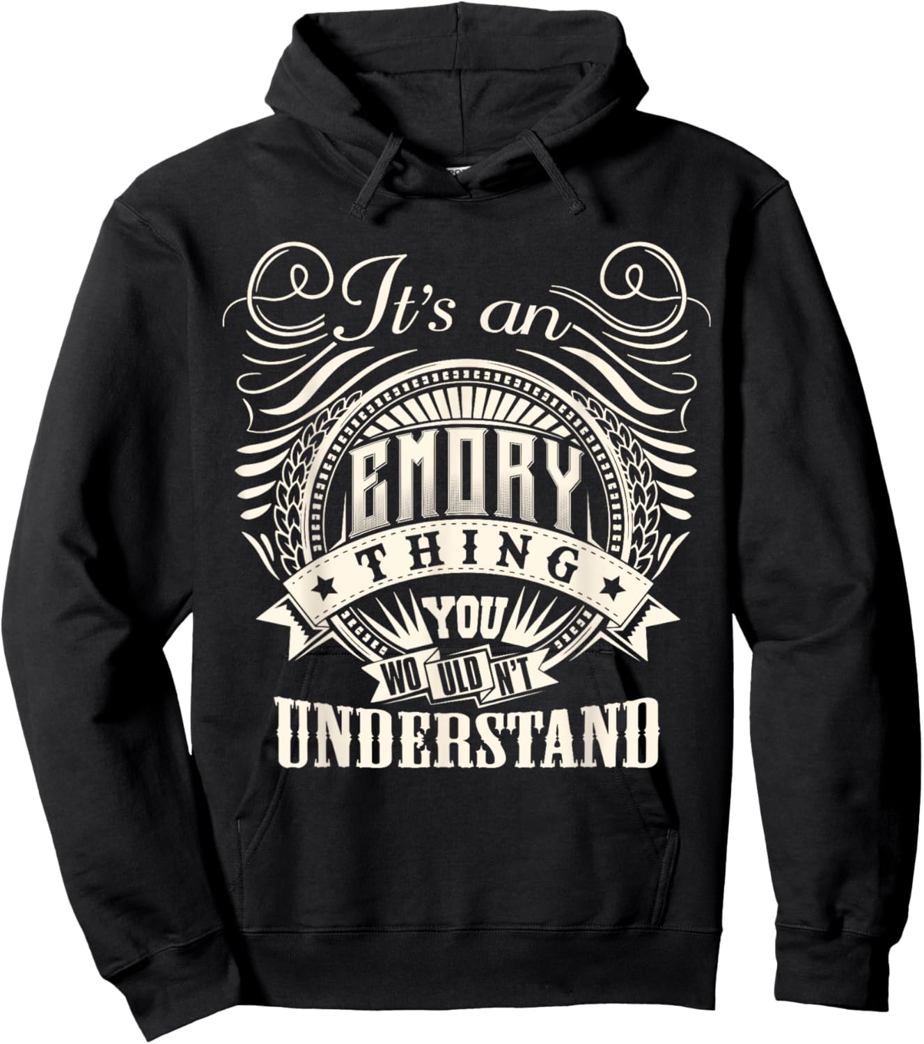 It's An EMORY Thing You Wouldn't Understand EMORY Family Hoodie - Hoodie | Black