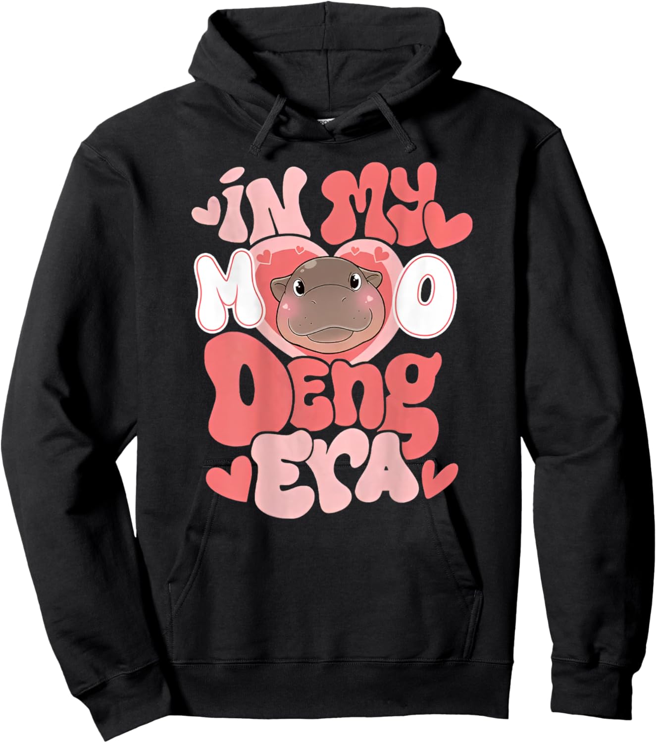In My Moo Deng Era Funny Baby Hippo (on back) Hoodie - Hoodie | Black