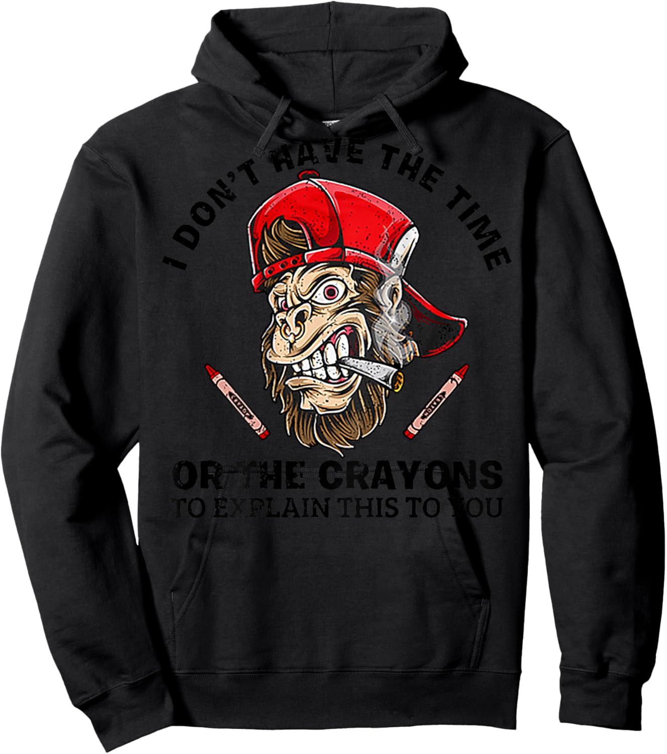 I Don't Have The Time Or The Crayons To Explain This (back) Hoodie - Hoodie | Black