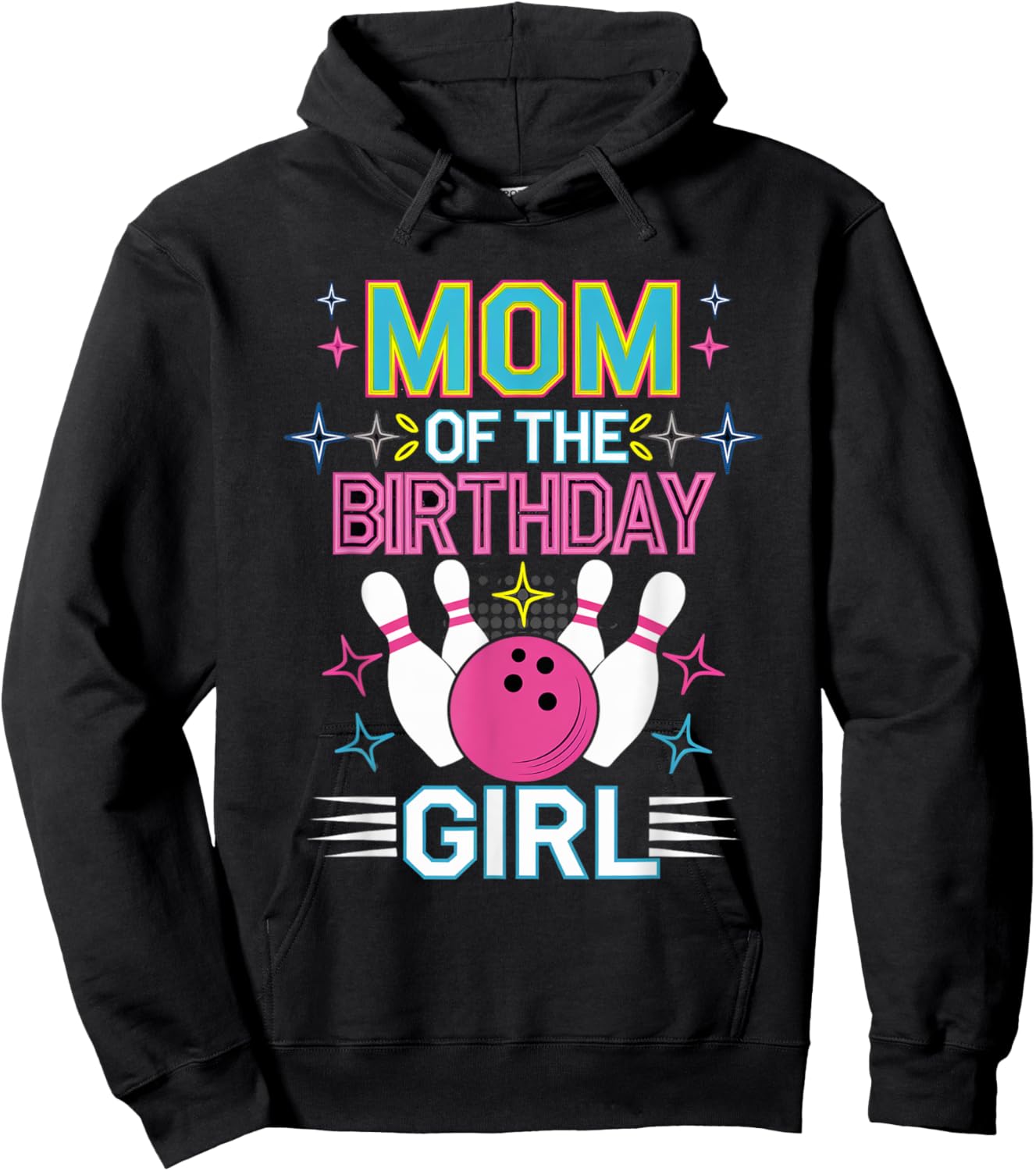 Bowling Birthday Girl Mom Of The Birthday Girl Bowling Hoodie - Hoodie | Black