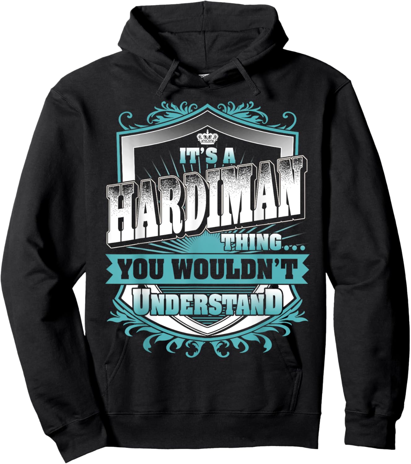 It's A HARDIMAN Thing You Wouldn't Understand Family Name Hoodie - Hoodie | Black