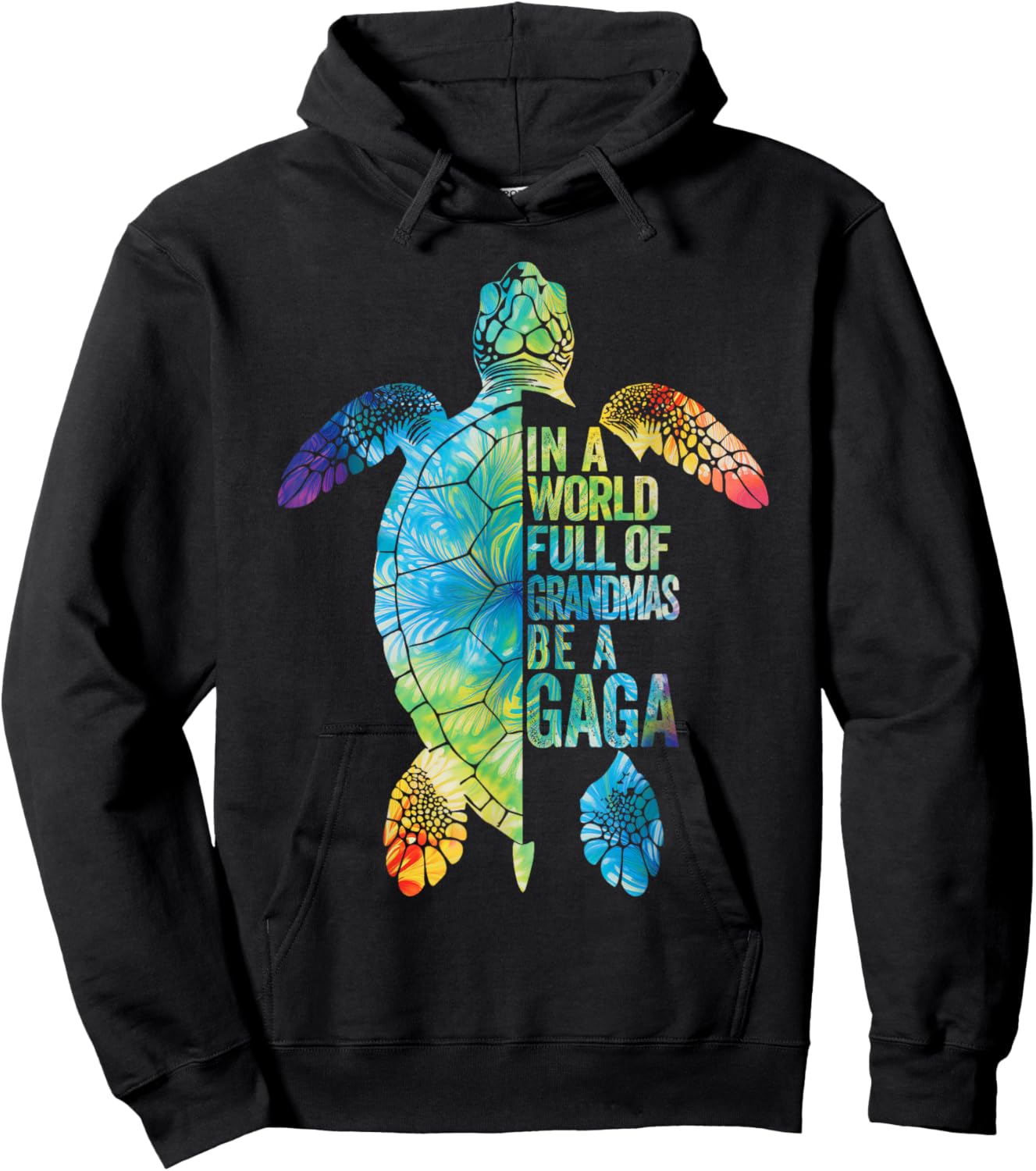 In A World Full Of Grandmas Be A Gaga Funny Grandma Quote Hoodie - Hoodie | Black
