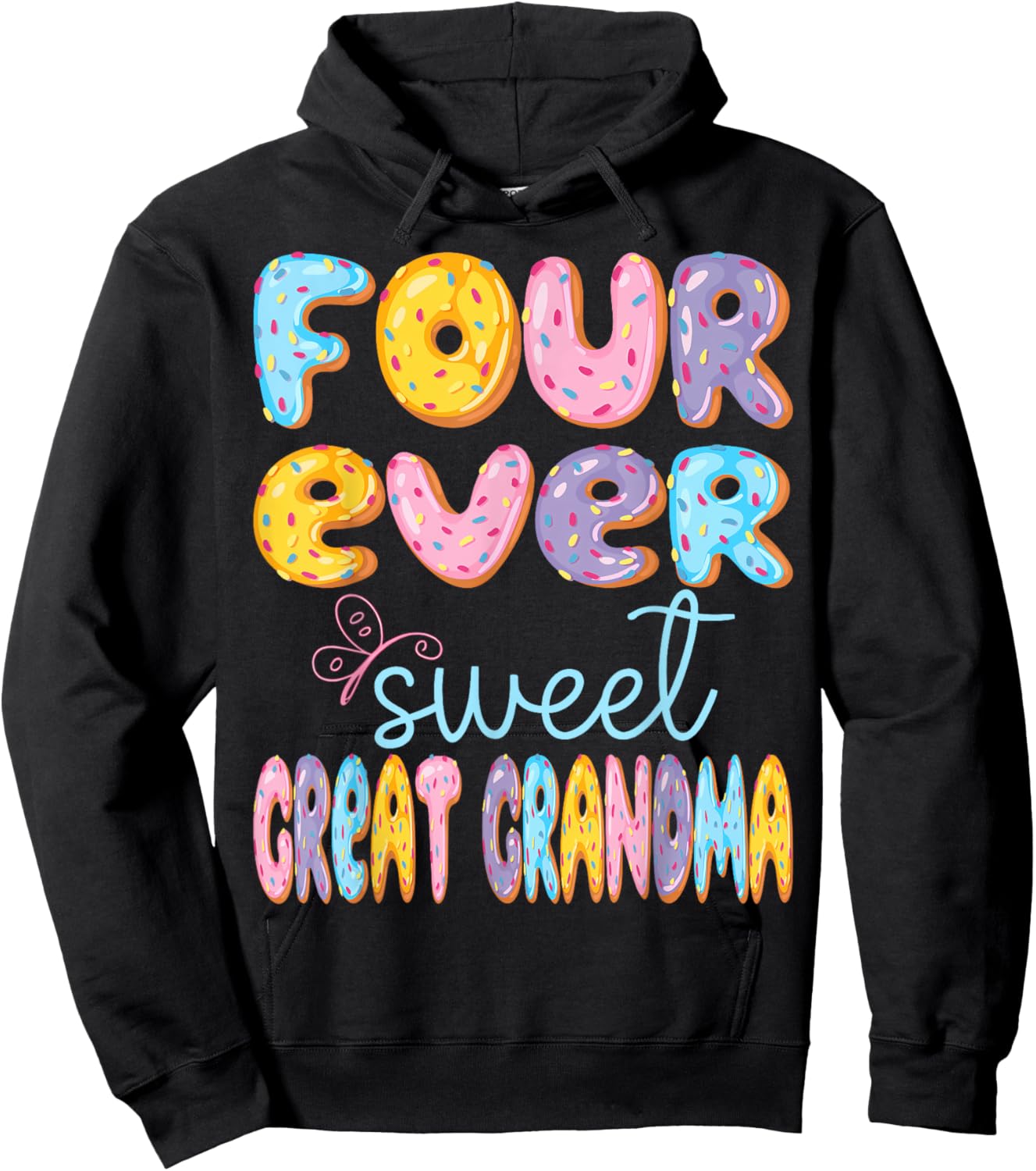Four Ever Sweet Great Grandma 4Th Birthday Kids Donut Lover Hoodie - Hoodie | Black
