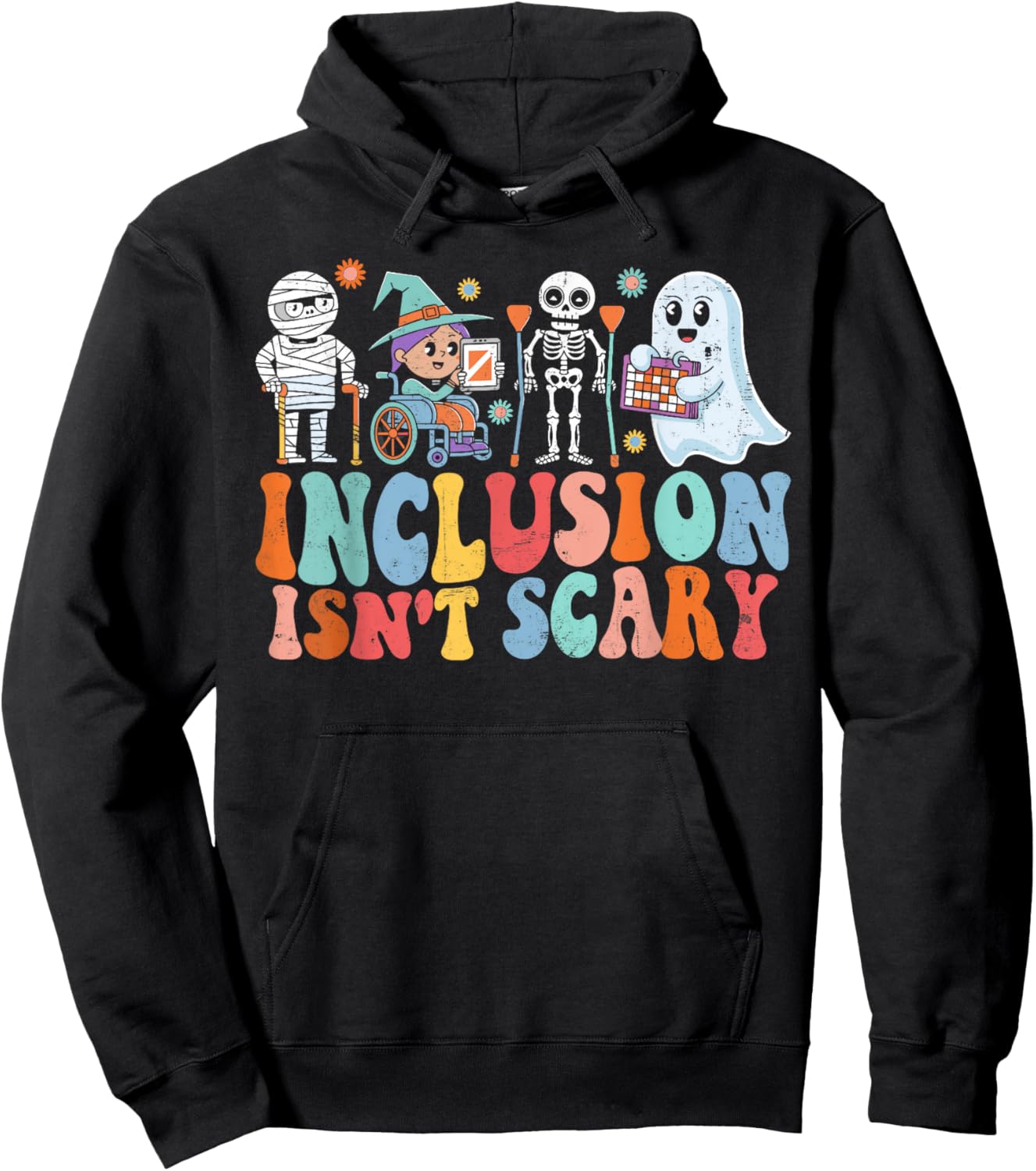 Inclusion Isn't Scary Ghost Mummy Halloween SLP Sped Teacher Hoodie - Hoodie | Black