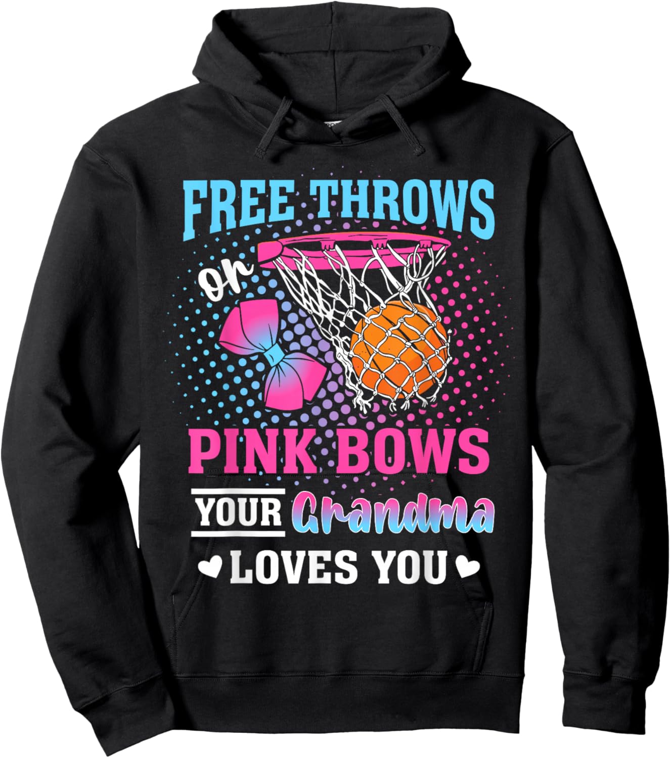 Free Throws or Pink Bows Your Grandma Loves You Gender Hoodie - Hoodie | Black
