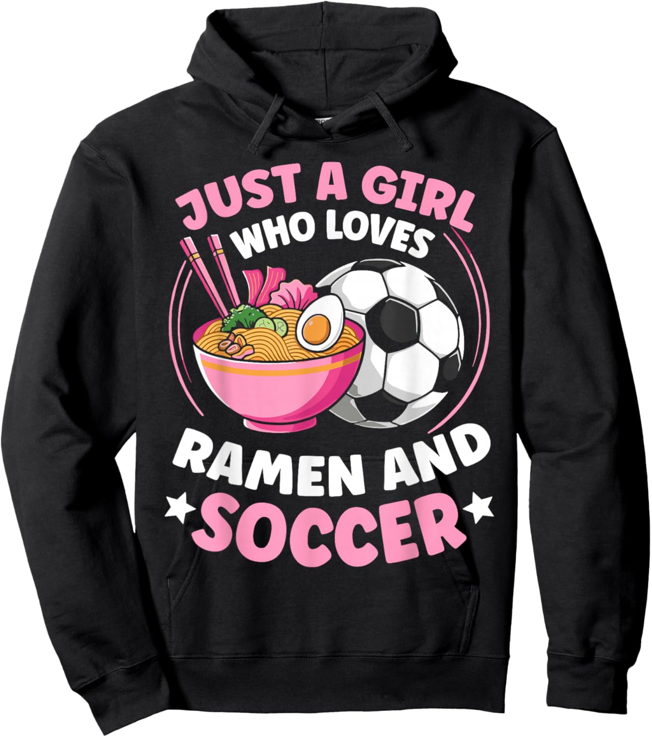 Just a girl who loves ramen and soccer cool soccer for girls Hoodie - Hoodie | Black