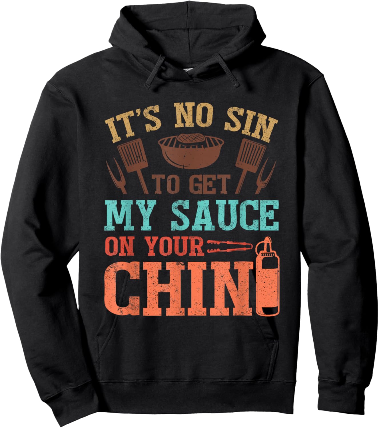 It's No Sin To Get My Sauce On Your Chin Hoodie - Hoodie | Black