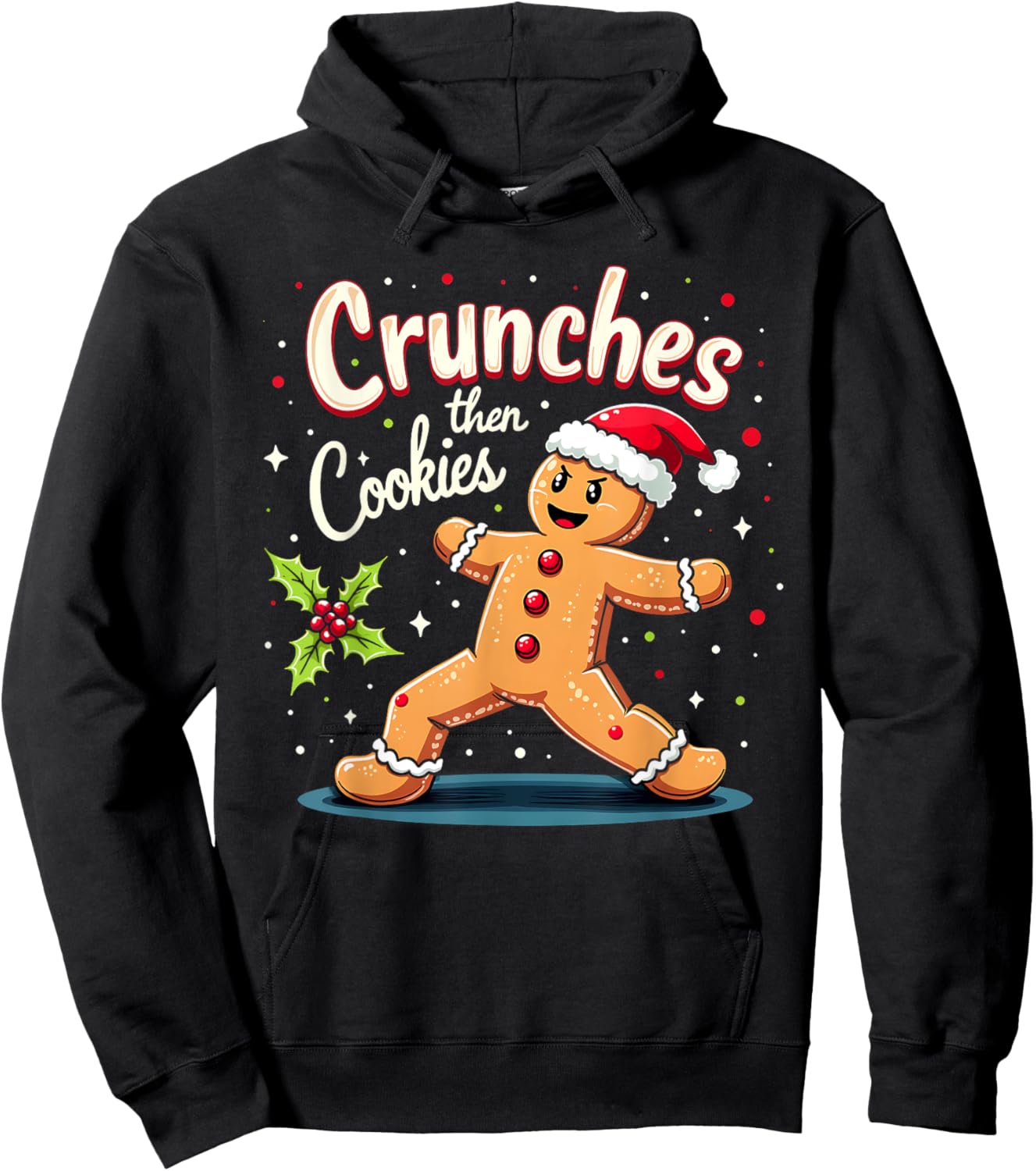 Crunches Then Christmas Cookies Gingerbread Gym Workout Hoodie - Hoodie | Black